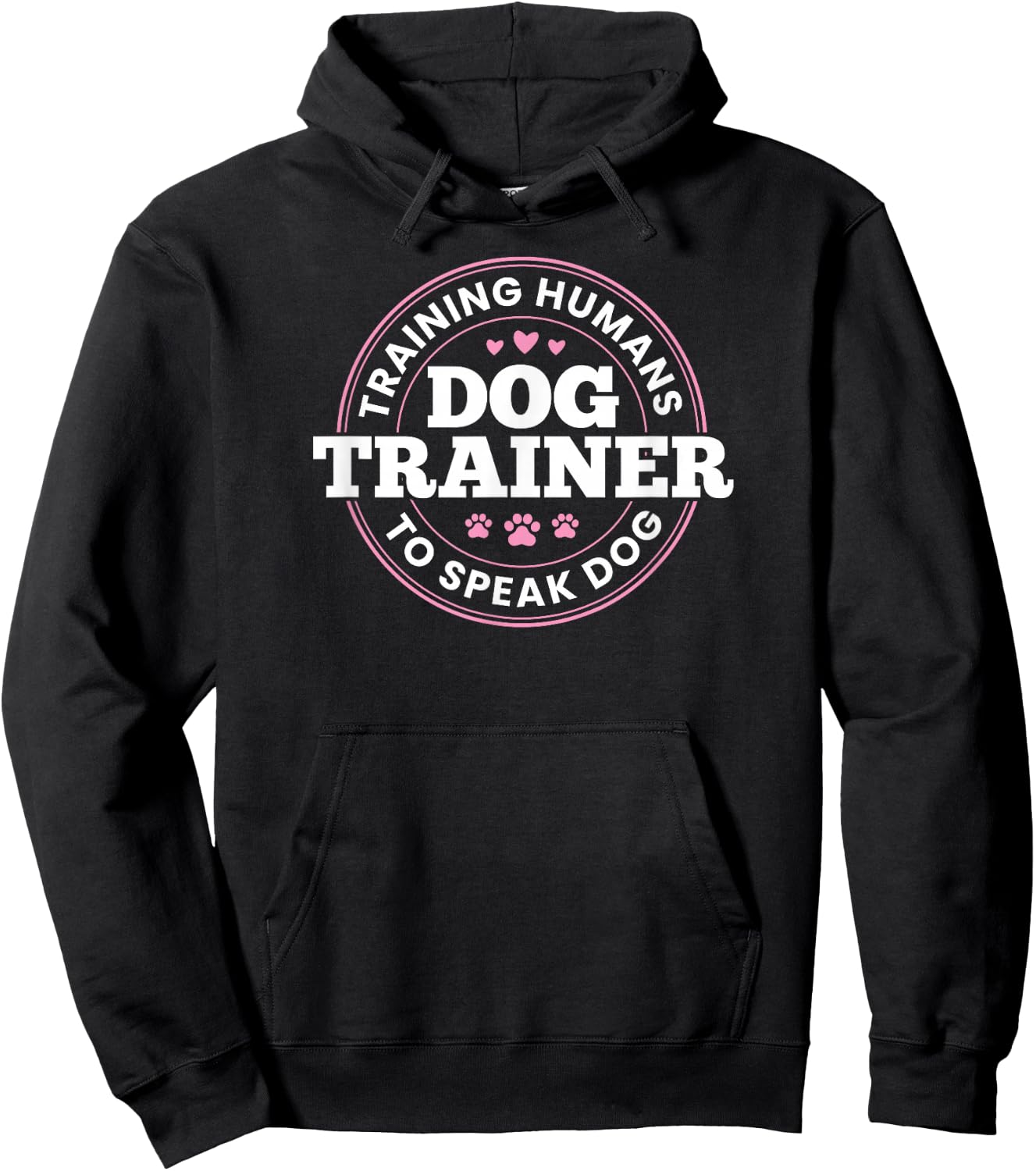 Dog Trainer Training Humans To Speak Dog Cute Funny Trainer Hoodie - Hoodie | Black