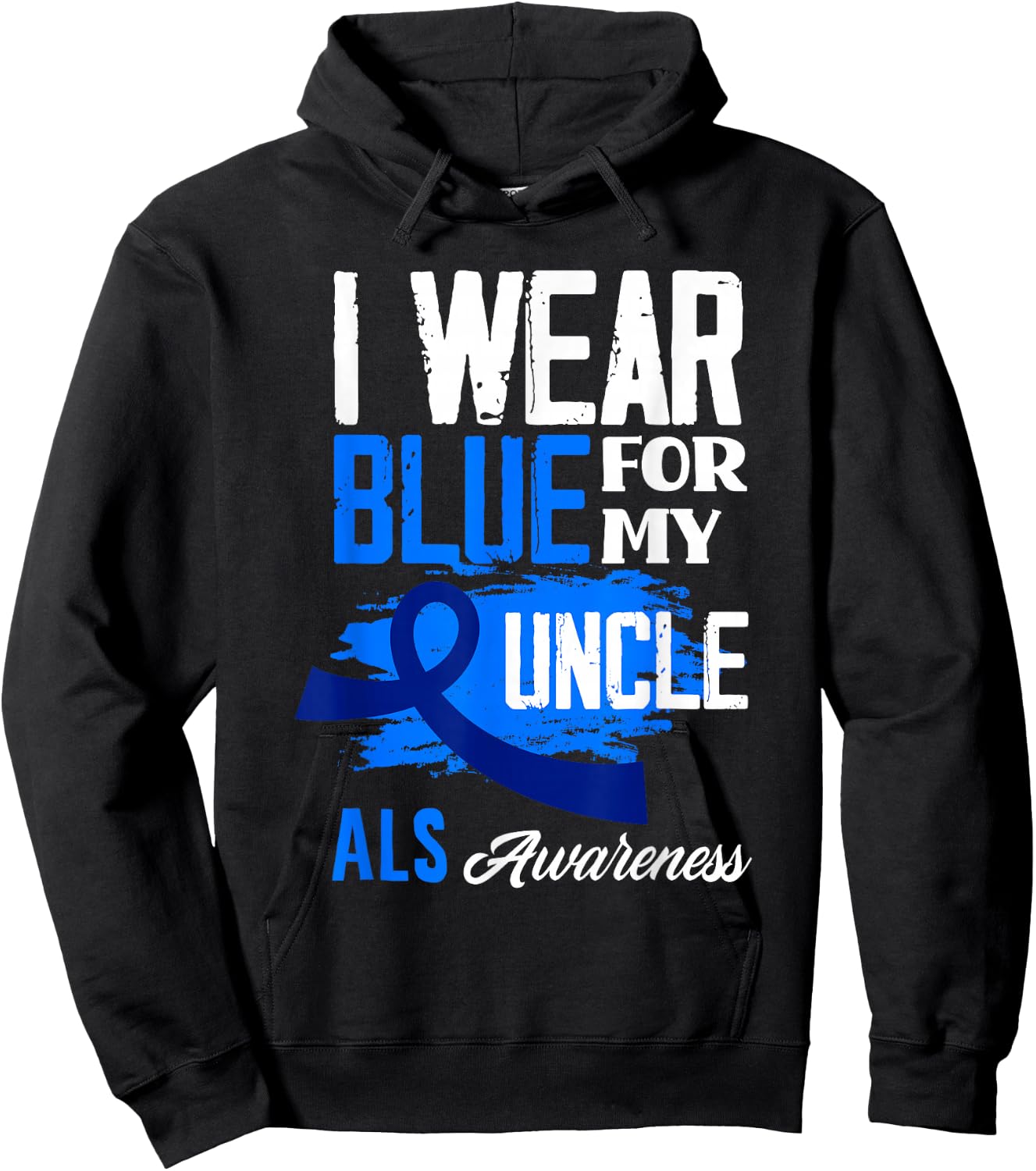 I Wear Blue For My Uncle Support ALS Awareness Hoodie - Hoodie | Black