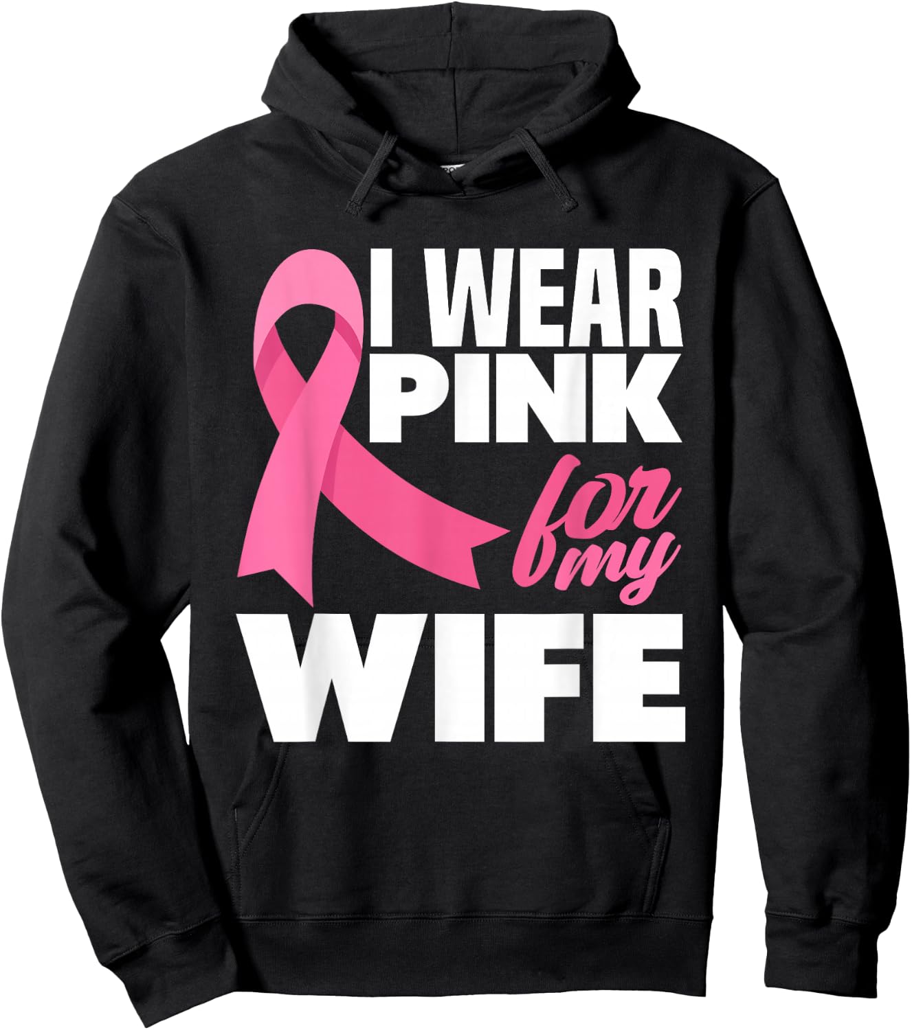 I Wear Pink For My Wife Breast Cancer Awareness Hoodie - Hoodie | Black