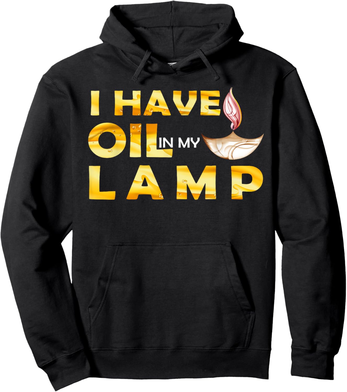 Oil In My Lamp Christian Theme Gifts Faith Motivational Hoodie - Hoodie | Black