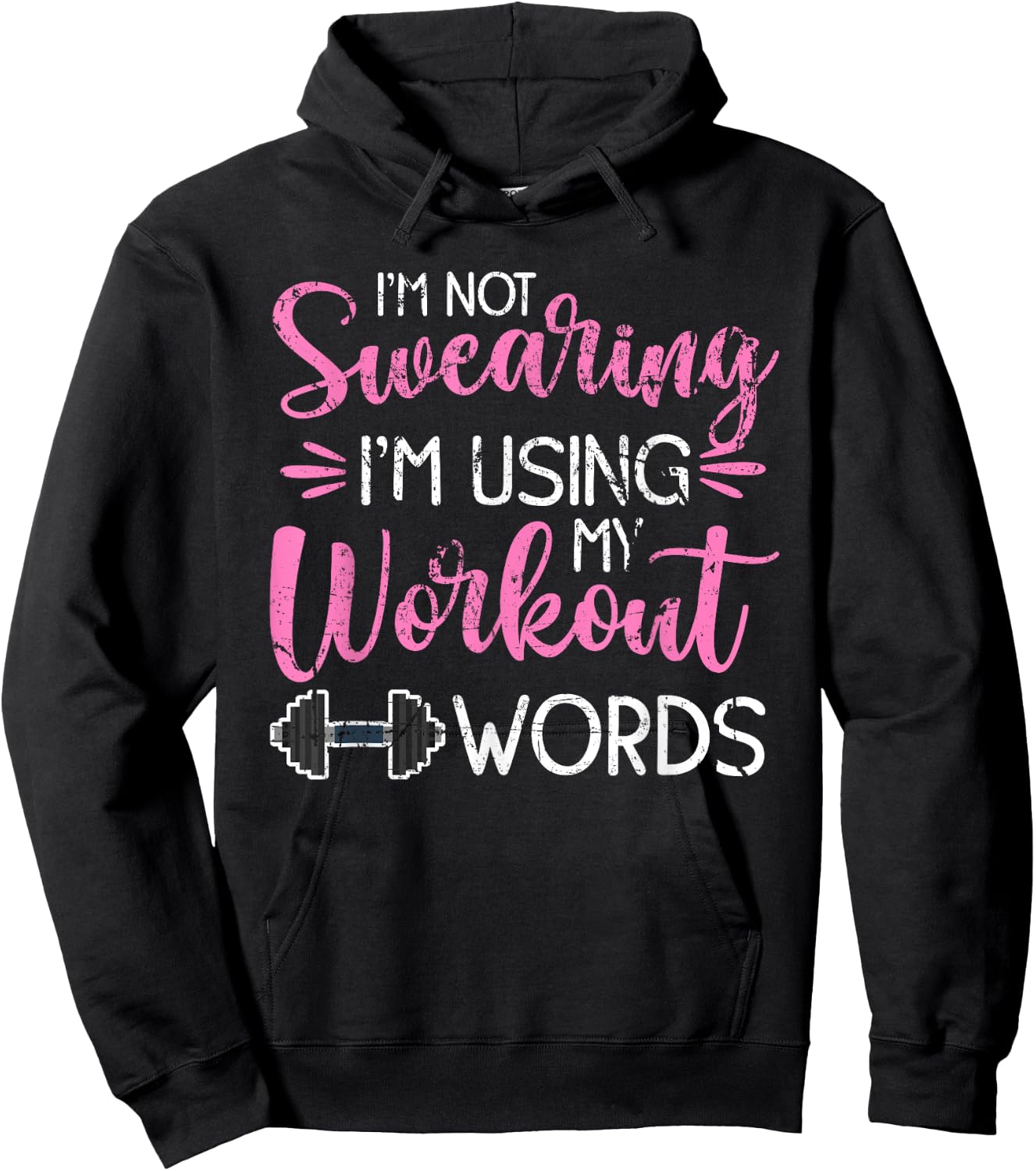 I'm Not Swearing I'm Using My Workout Words Fitness Gym Fun Hoodie - Hoodie | Black