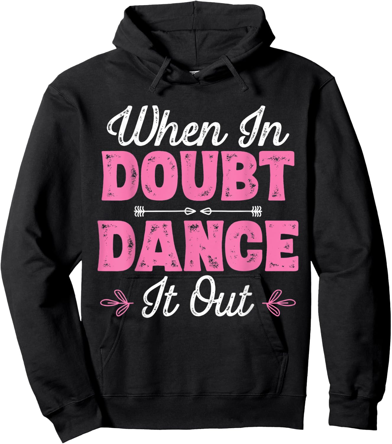 When In Doubt Dance It Out - Dancer Hoodie - Hoodie | Black