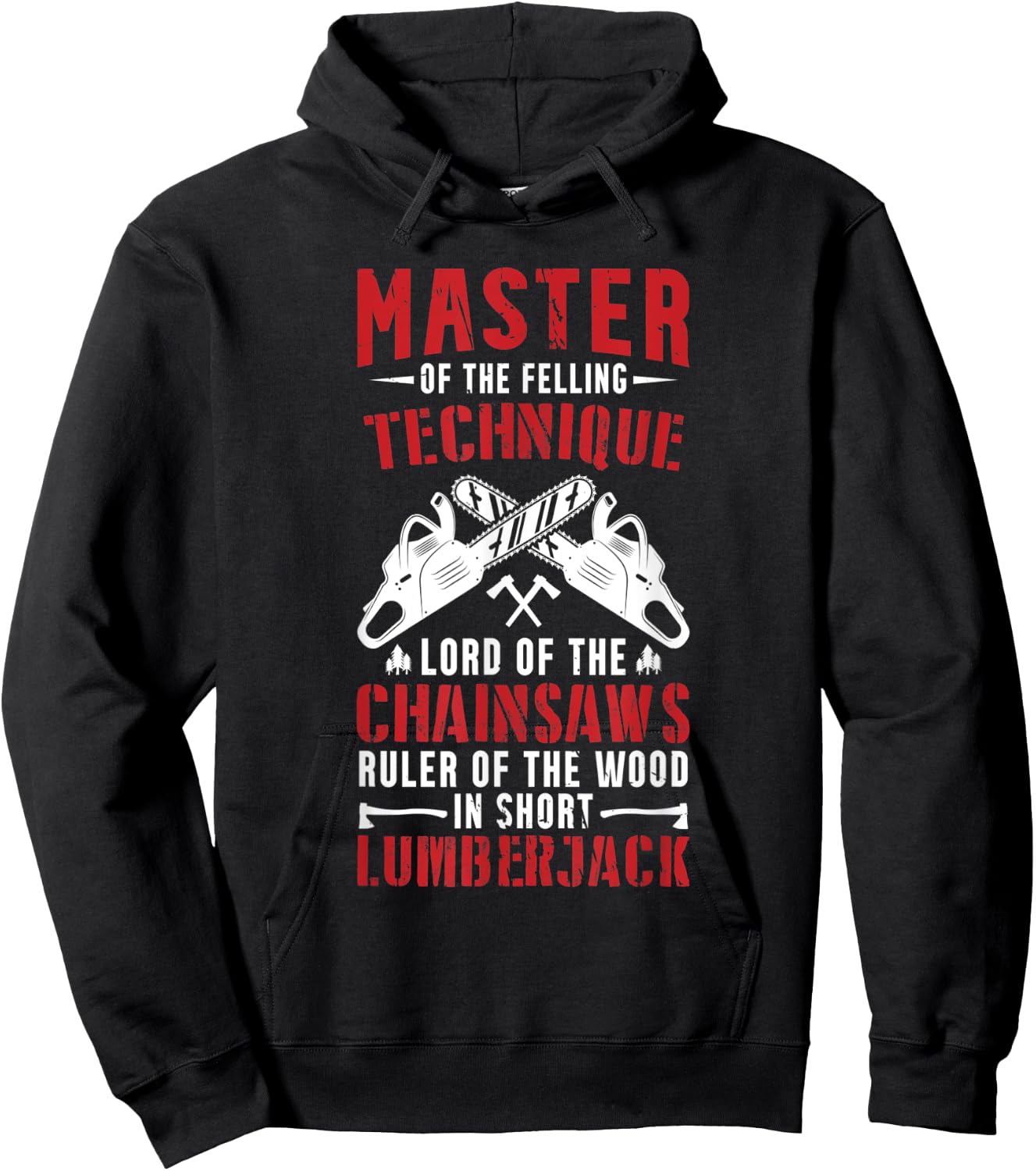 Logger & Lumberjack Chainsaw Master Of Tree Felling Hoodie - Hoodie | Black