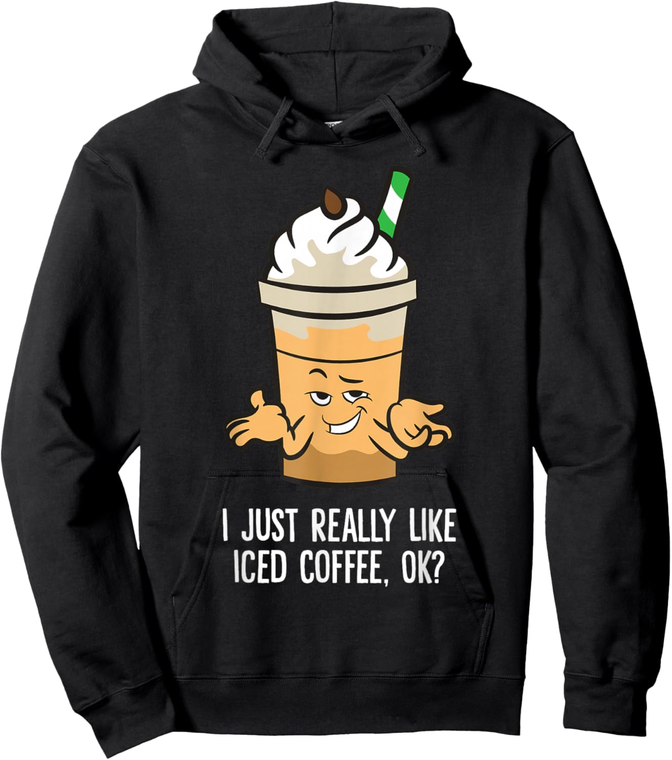 I Just Really Like Iced Coffee, Ok? Funny Iced Coffee Hoodie - Hoodie | Black