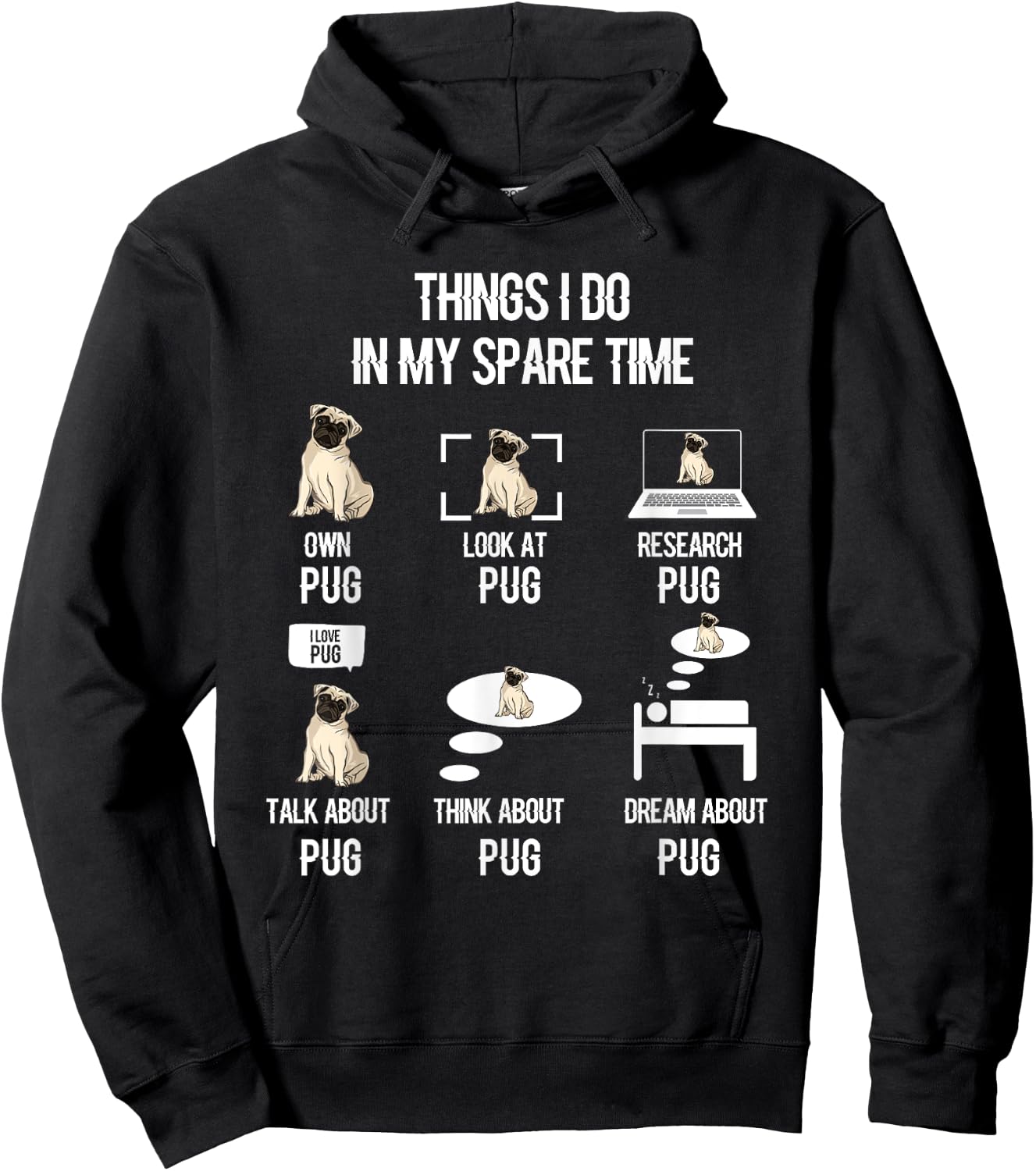 Funny Things I Do In My Spare Time Pug Owner Lover Hoodie - Hoodie | Black