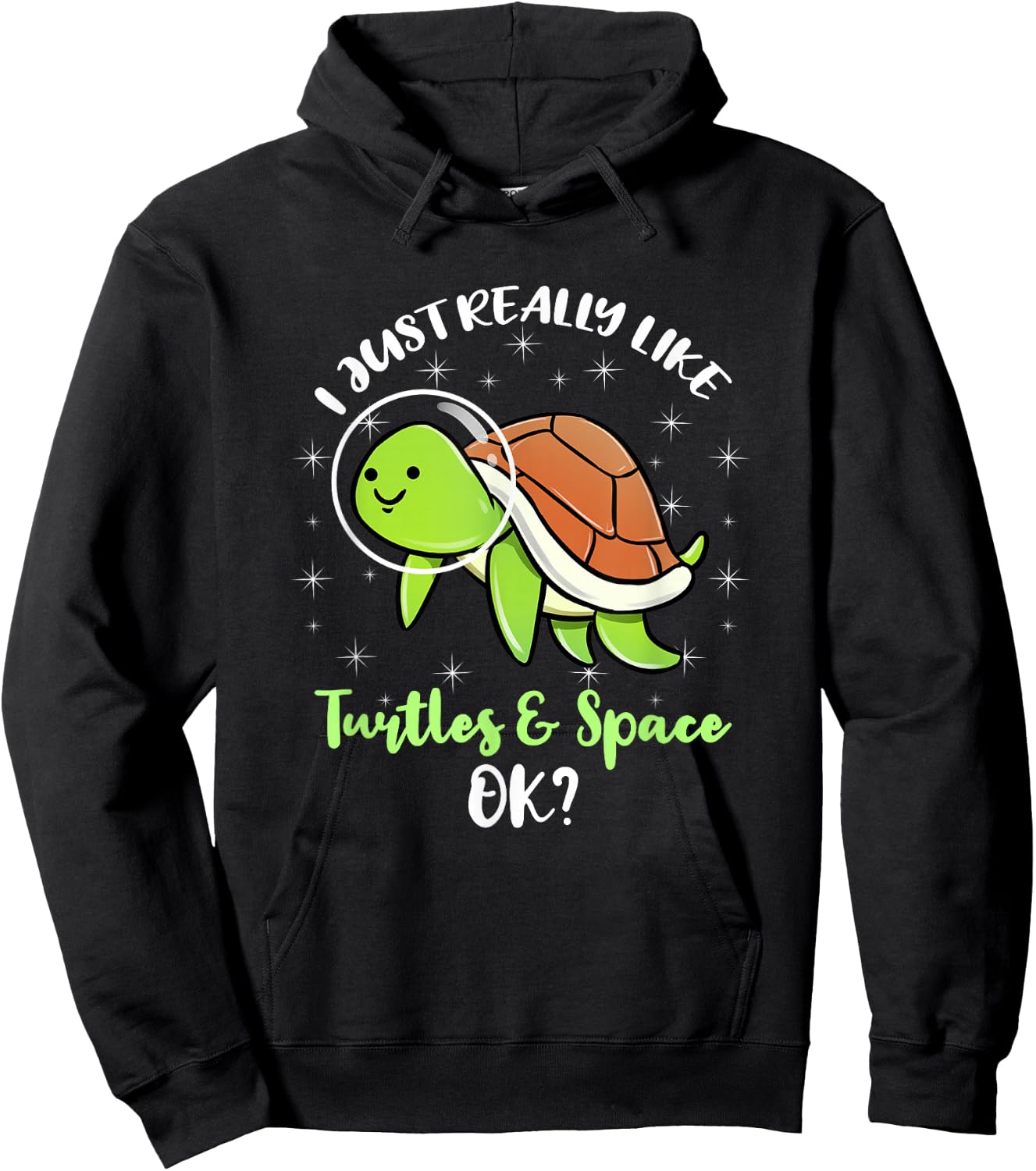 I Just Really Like Turtles And Space Ok Hoodie - Hoodie | Black