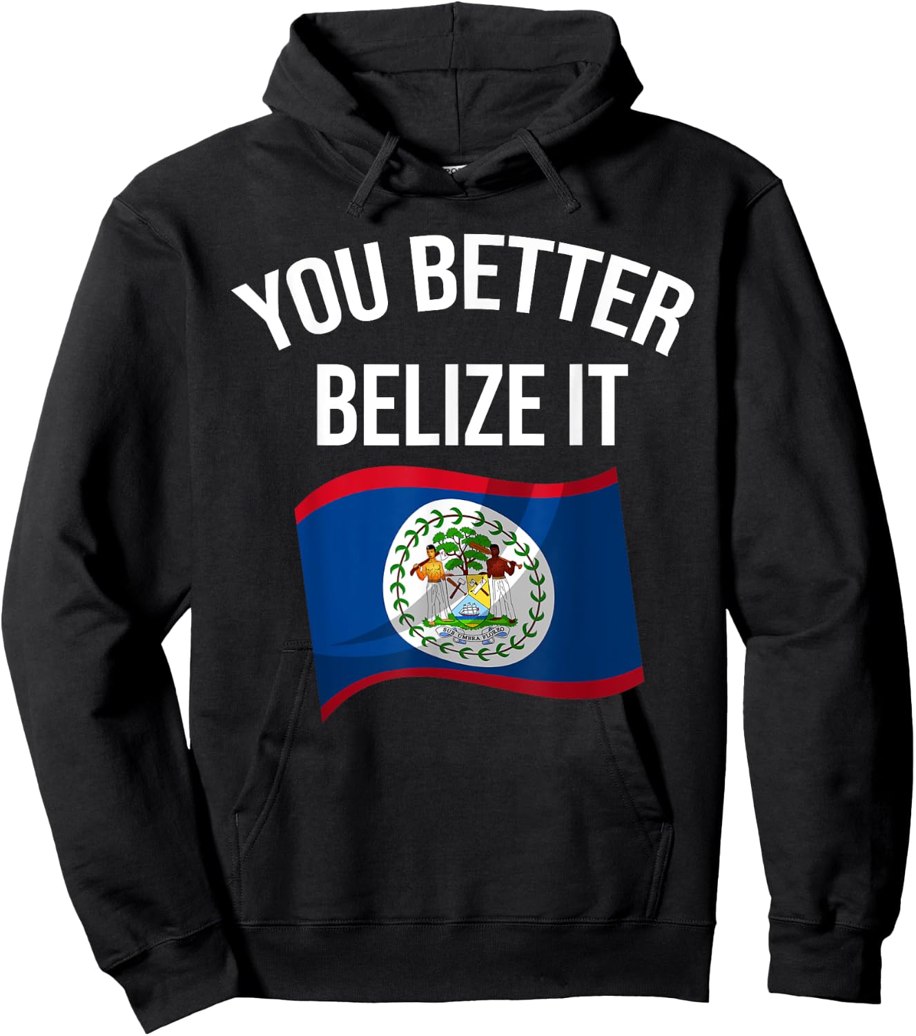 Cute You Better Belize It | Funny Belizean Country Flag Gift Hoodie - Hoodie | Black