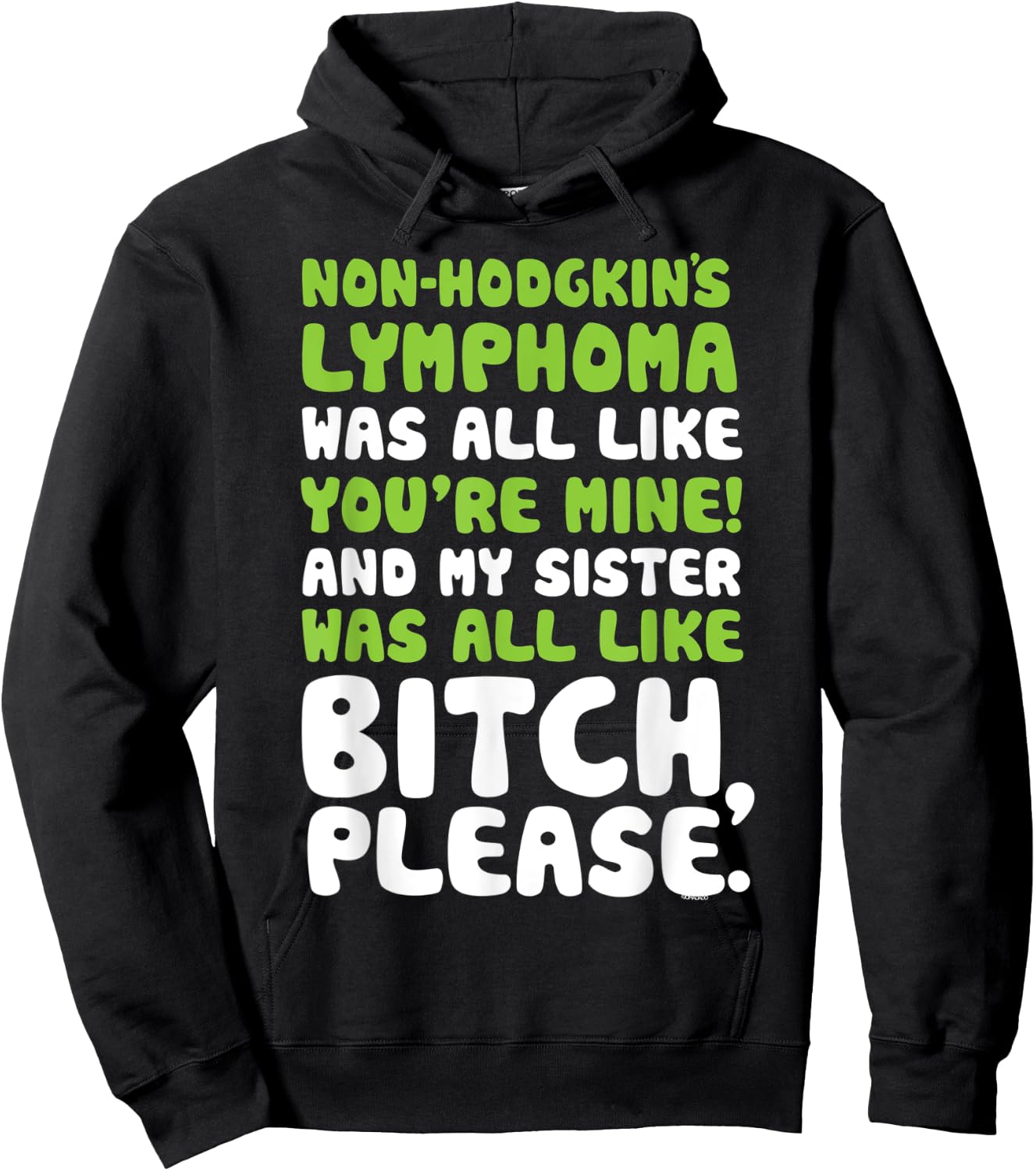 Non-Hodgkins Lymphoma My Sister Support Quote Funny Hoodie - Hoodie | Black