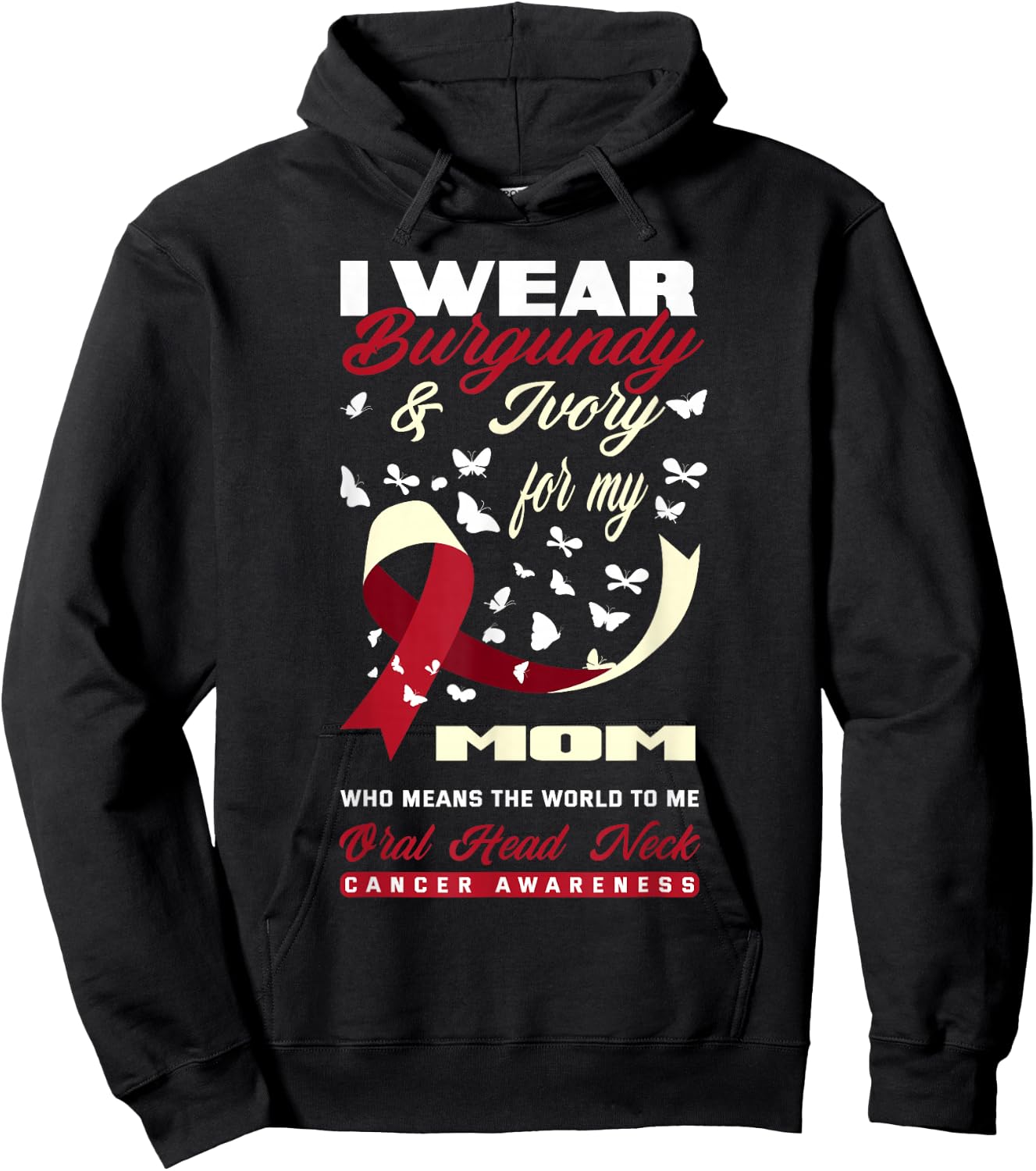 I Wear Burgundy & Ivory For My Mom Oral Head Neck Cancer Hoodie - Hoodie | Black
