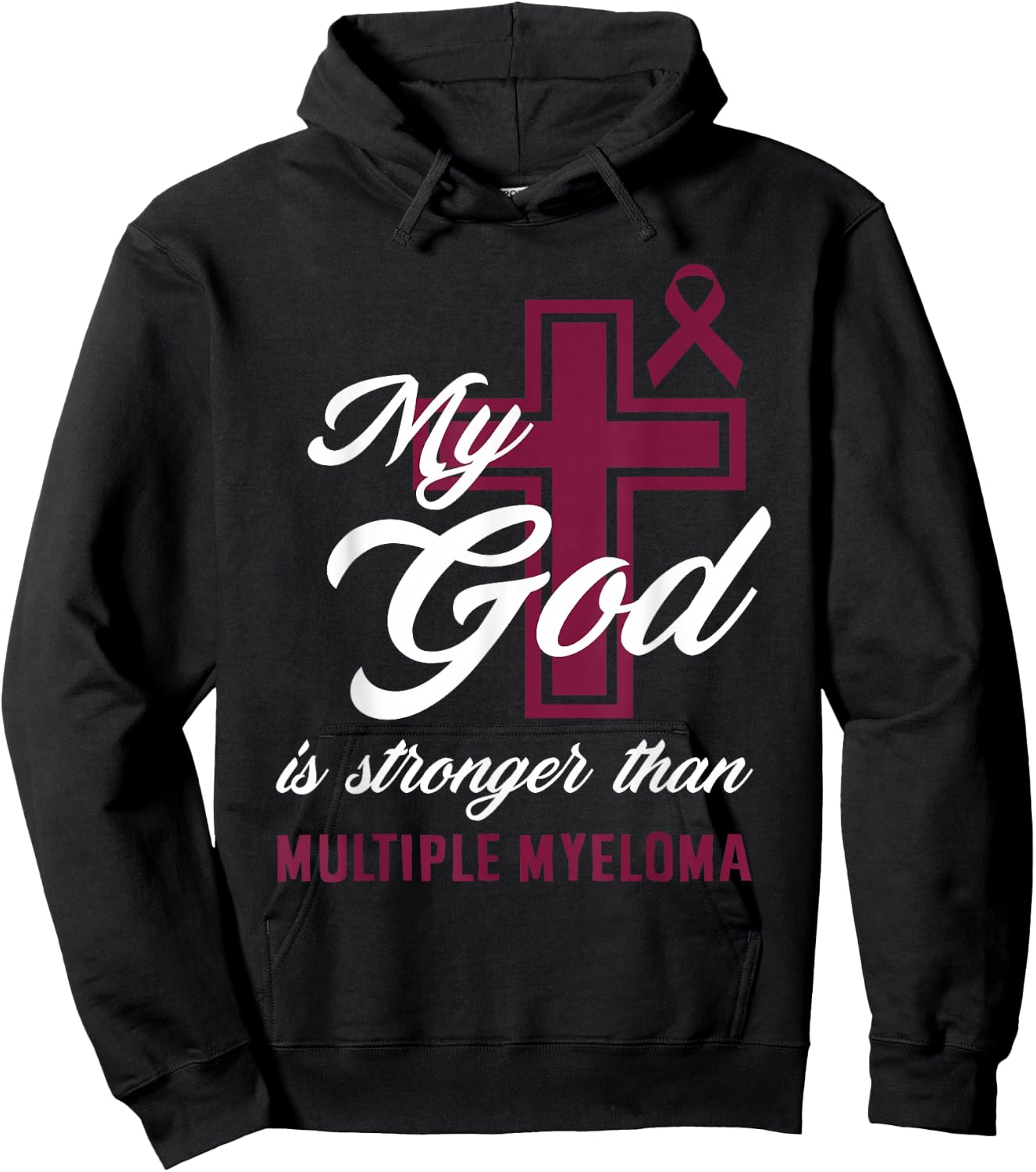 Christian My God Is Stronger Than Multiple Myeloma Awareness Hoodie - Hoodie | Black