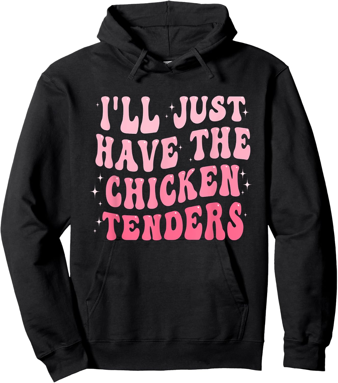 Groovy I'll Just Have The Chicken Tenders Hoodie - Hoodie | Black