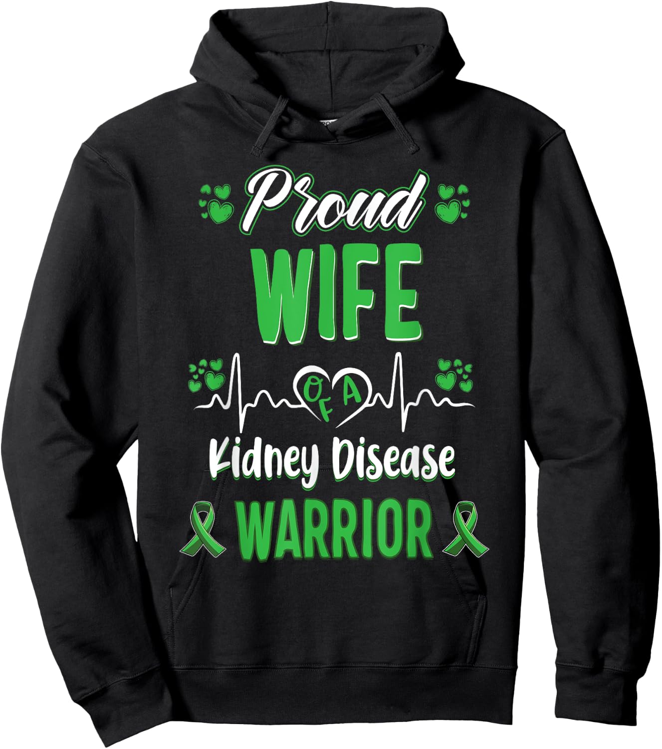proud Wife kidney disease warrior awareness ribbon green Hoodie - Hoodie | Black