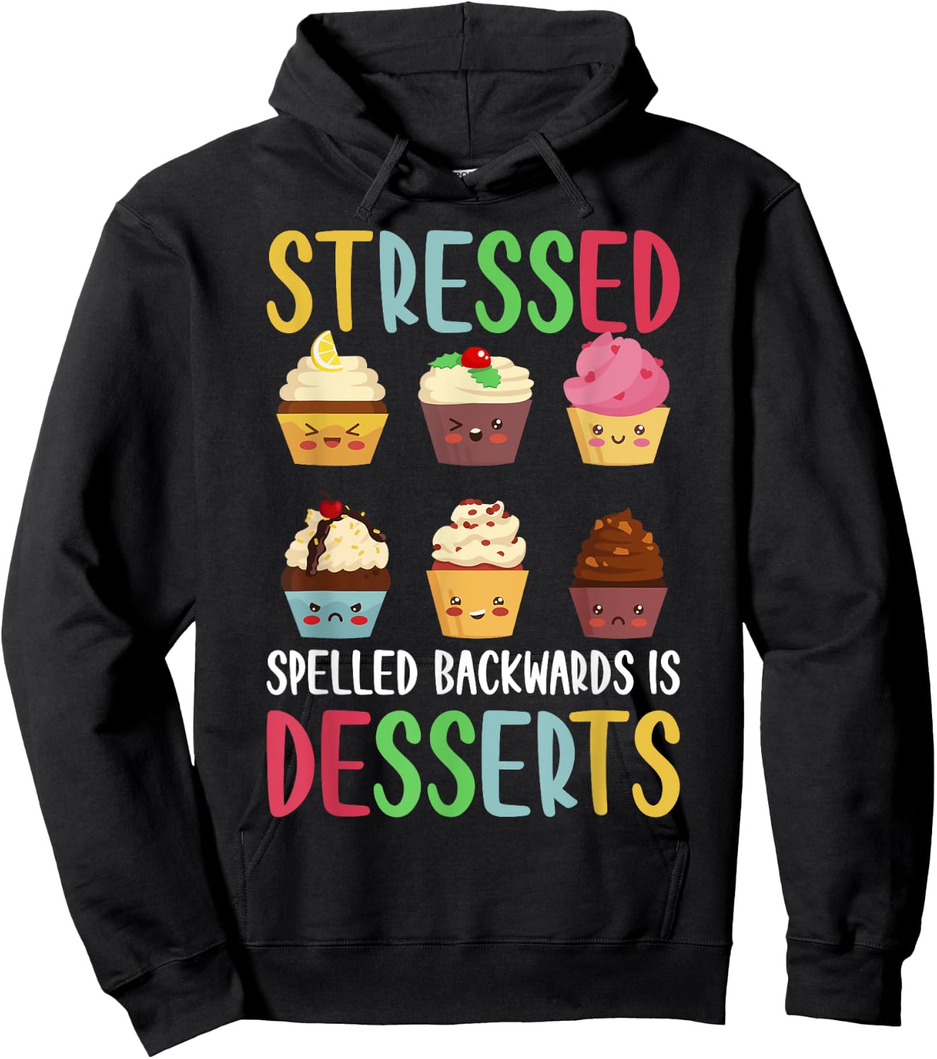Stressed Spelled Backwards Is Desserts Hoodie - Hoodie | Black