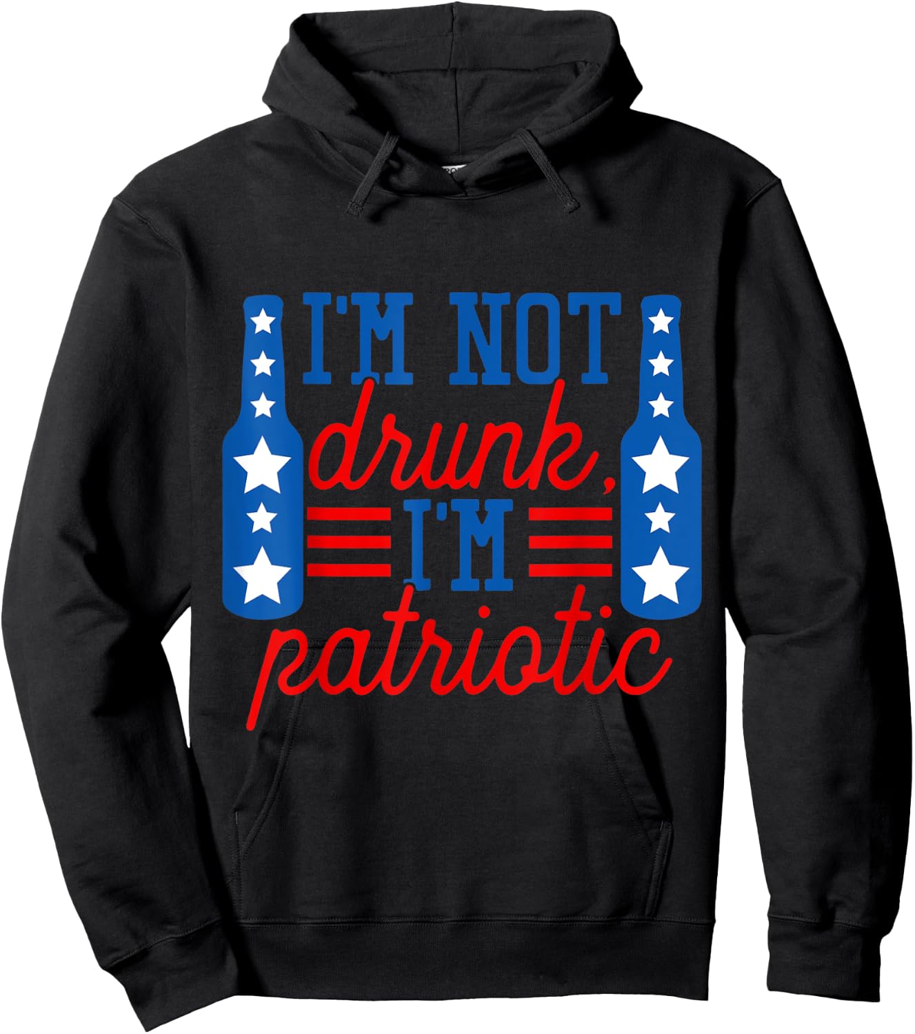 I'm Not Drunk I'm Patriotic Funny Drinking American Flag Women Men Hoodie - Hoodie | Black