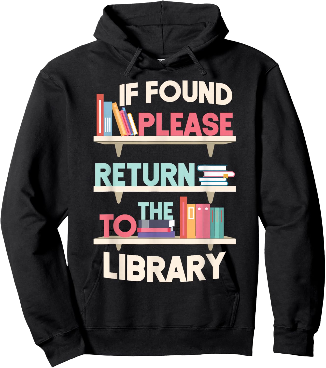 Book Reading If Found Please Return To The Library Hoodie - Hoodie | Black