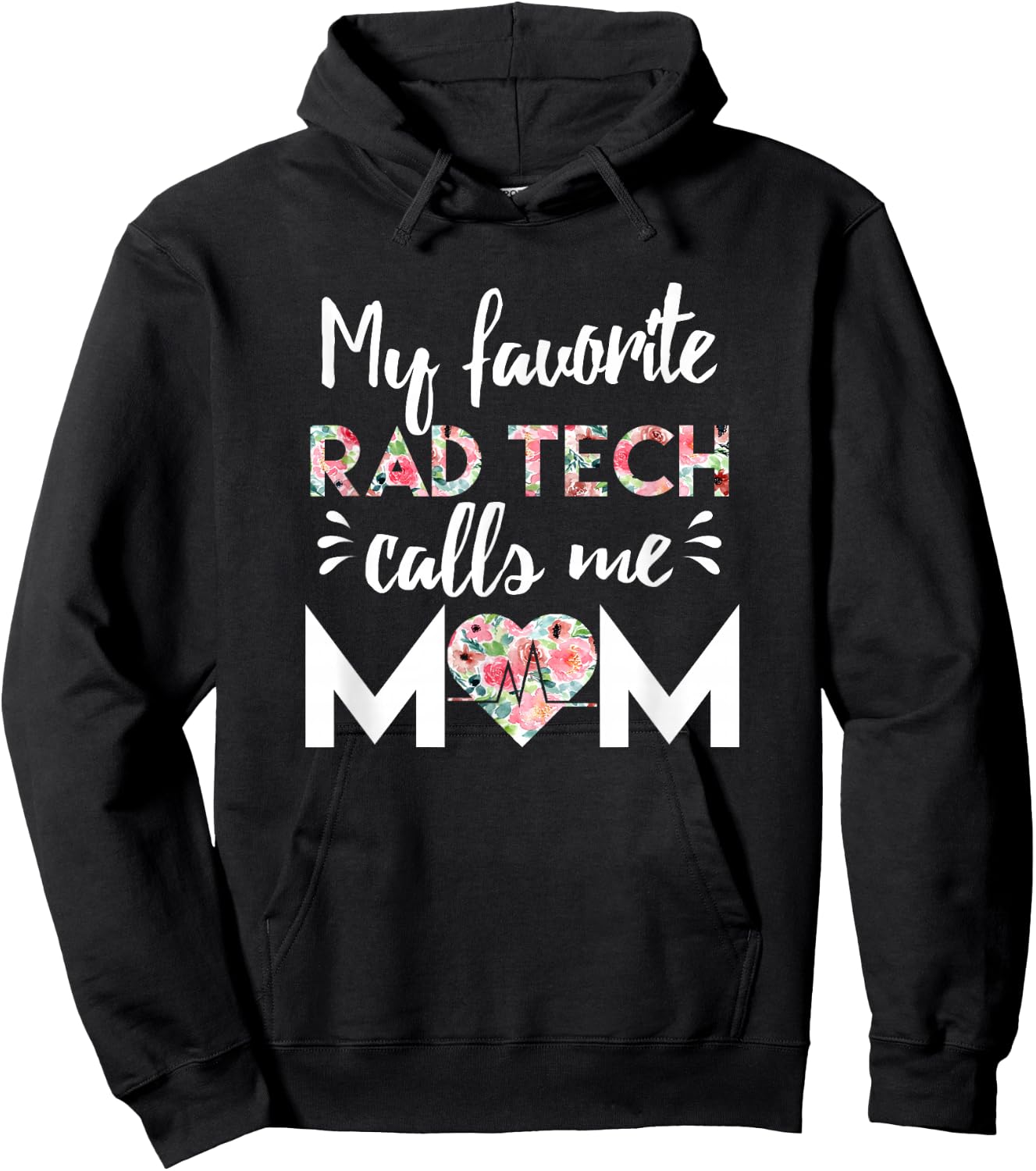 My Favorite Rad Tech Calls Me Mom Hoodie - Hoodie | Black