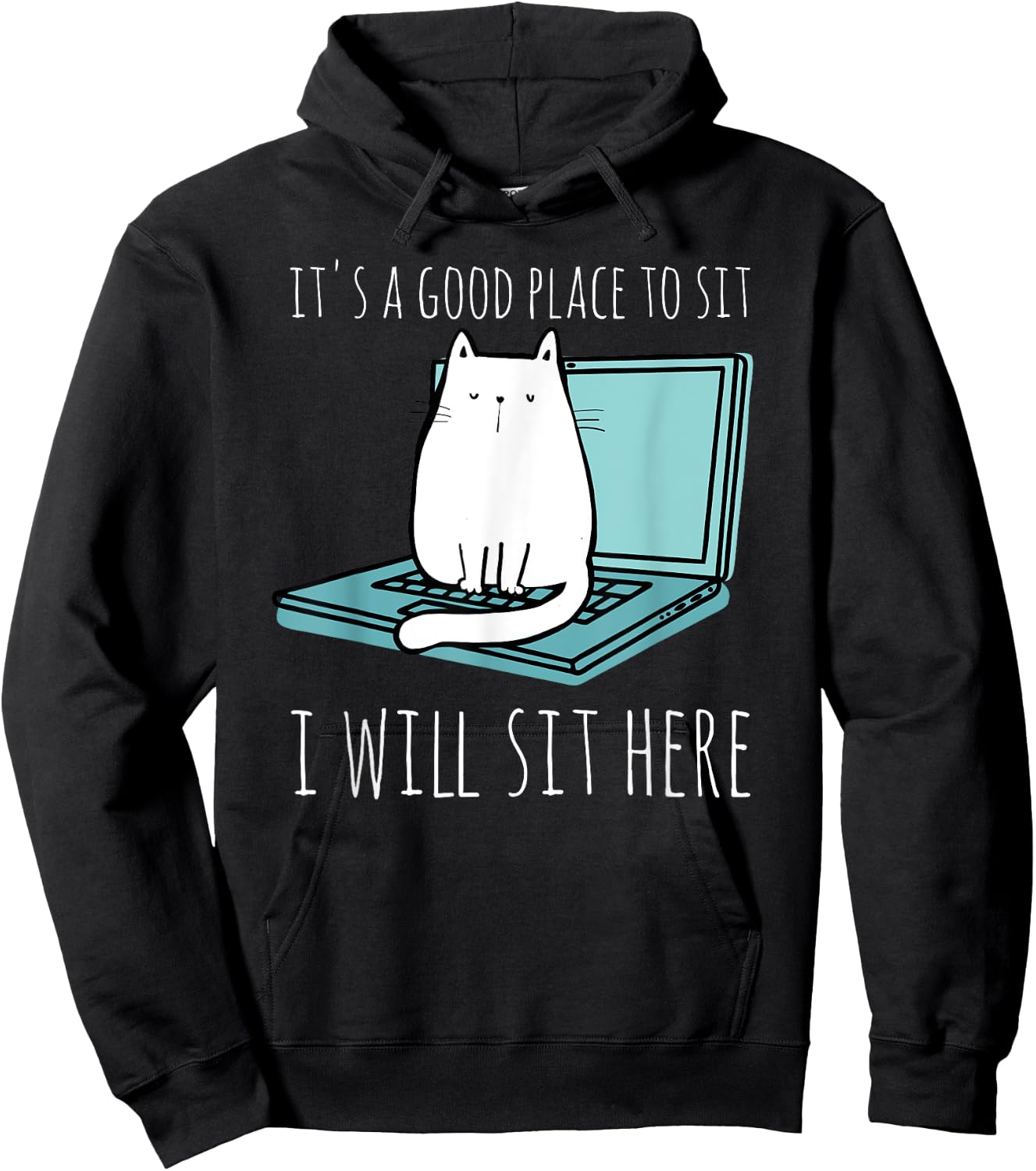 It's A Good Place To Sit I Will Sit Here Funny Cat Gift Hoodie - Hoodie | Black