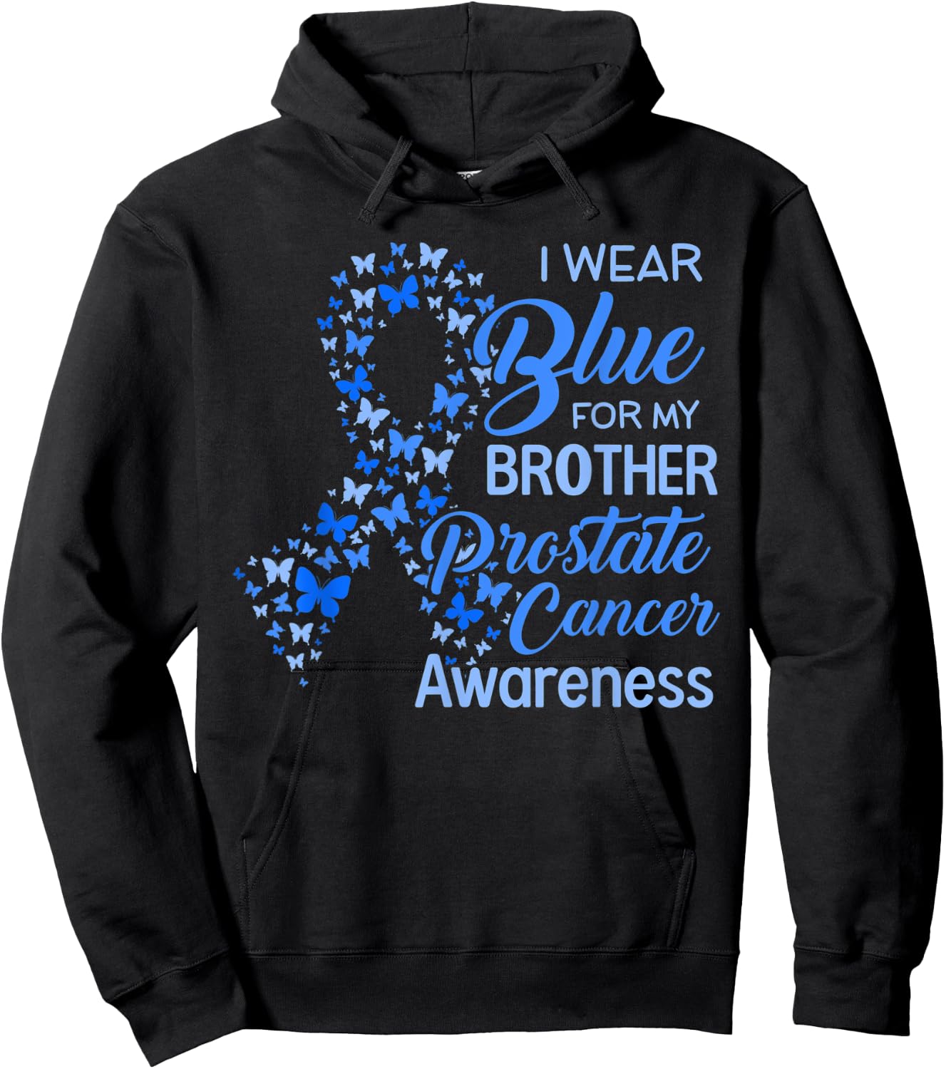 I wear Blue for my Brother Prostate Cancer Awareness Hoodie - Hoodie | Black
