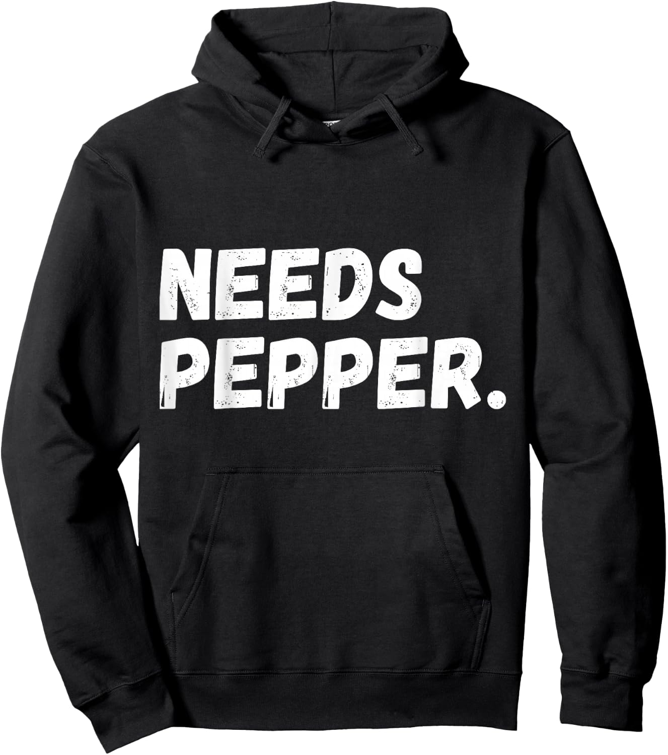 Needs Pepper Funny Cooking Chef Funny Sarcastic Baking Hoodie - Hoodie | Black