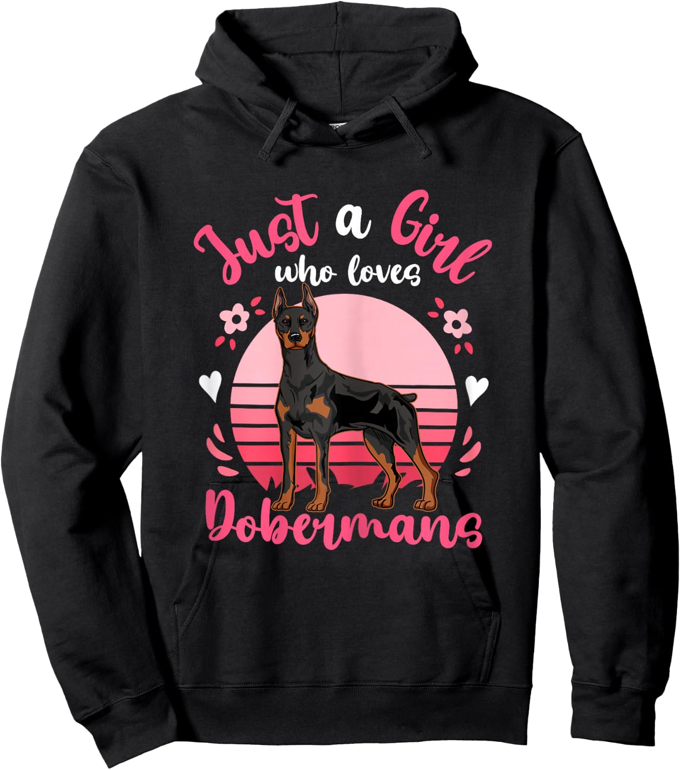 Doberman Just a Girl Who Loves Dobermans Hoodie - Hoodie | Black