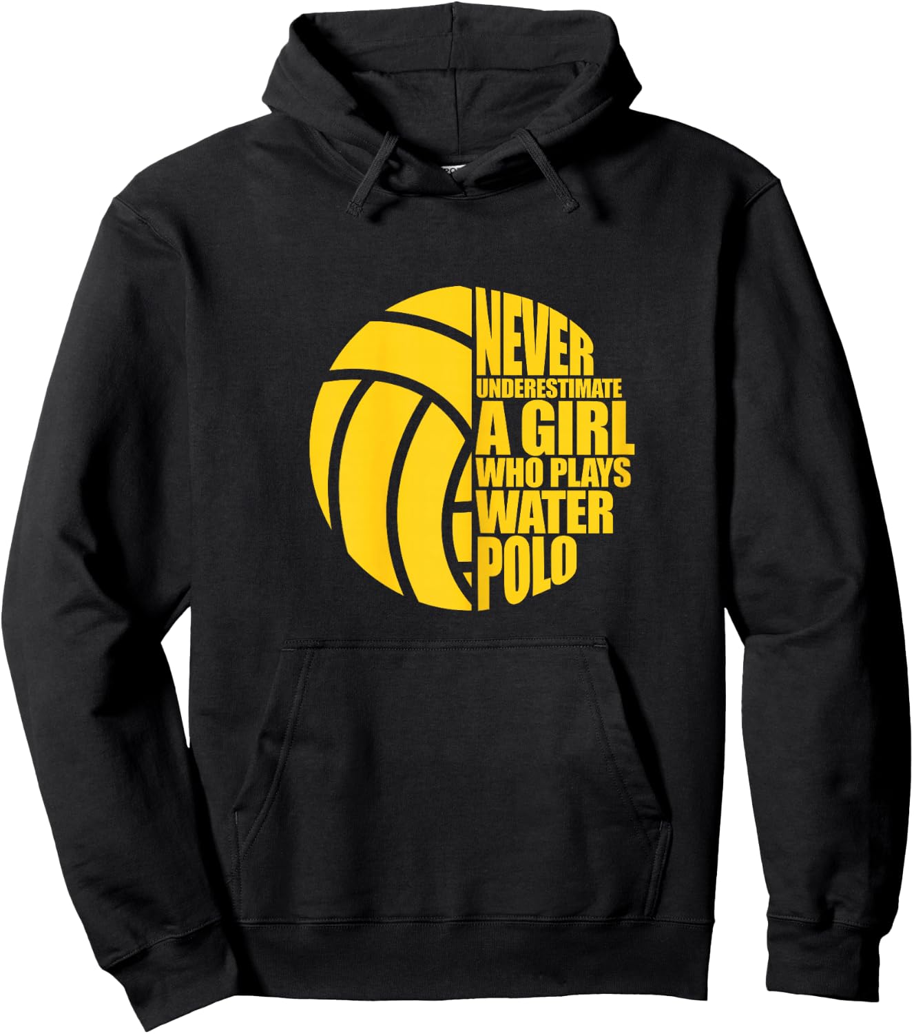 Water Polo Never Underestimate A Girl Who Plays Water Polo Hoodie - Hoodie | Black