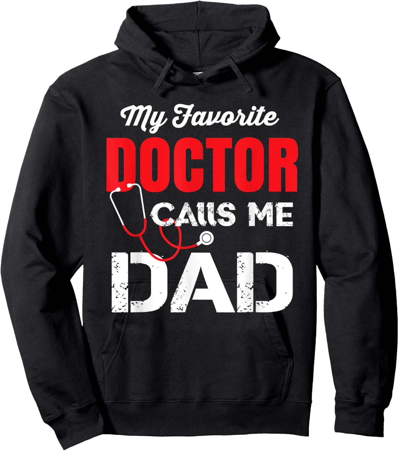 My Favorite Doctor Calls Me Dad Hoodie - Hoodie | Black