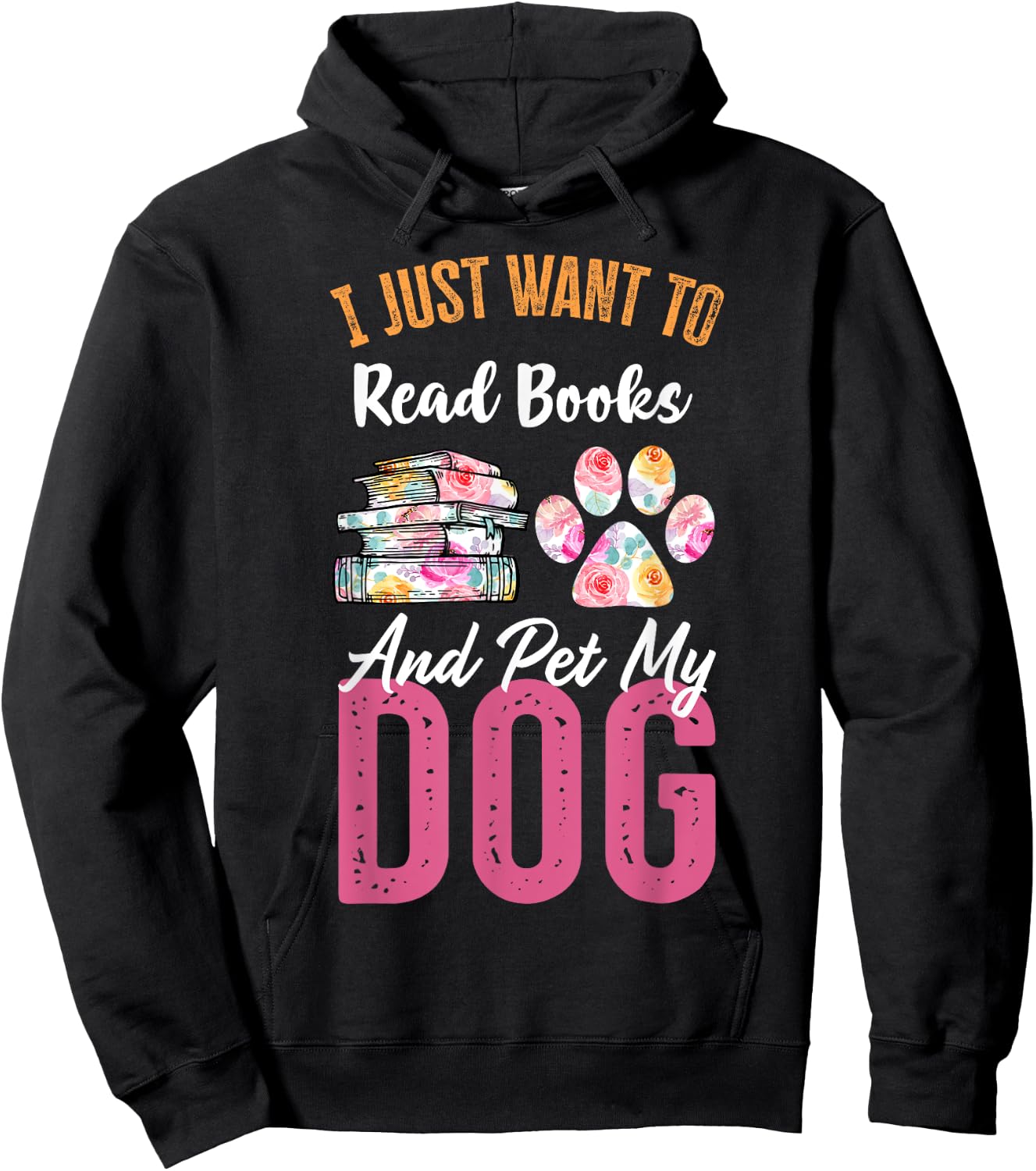 I Just Want to Read Books and Pet my Dog Hoodie - Hoodie | Black