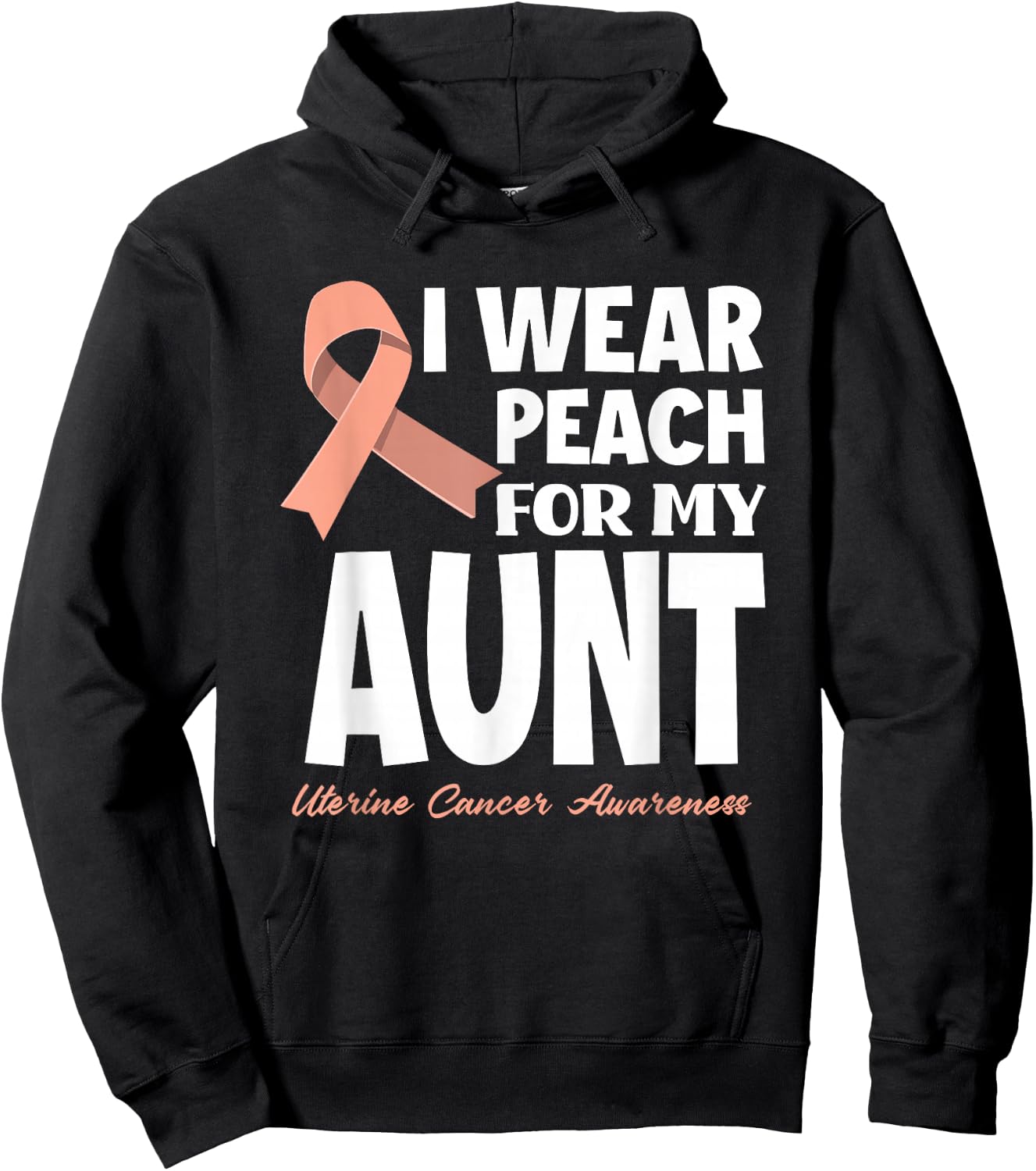 I Wear Peach For My Aunt Mother Uterine Cancer Awareness Hoodie - Hoodie | Black