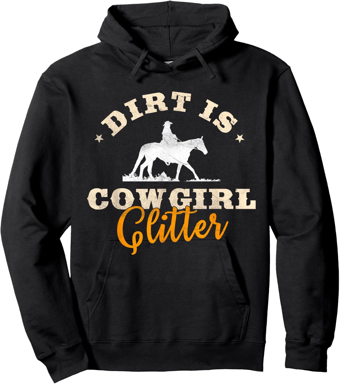 Dirt Is Cowgirl Glitter Funny Cattle Rancher Joke Hoodie - Hoodie | Black