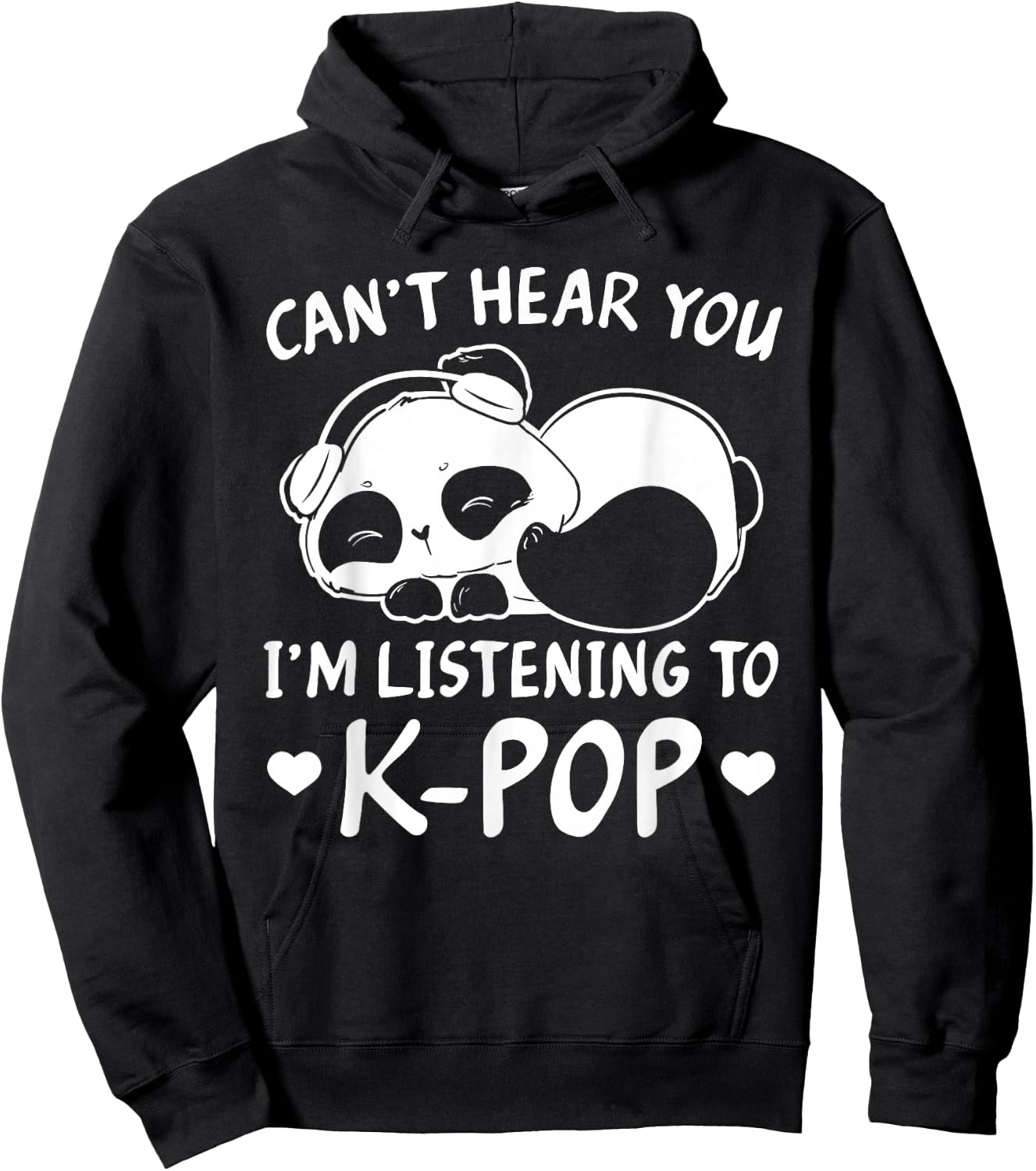 Can't hear you I'm listening to Kpop Merch K-pop Merchandise Hoodie - Hoodie | Black