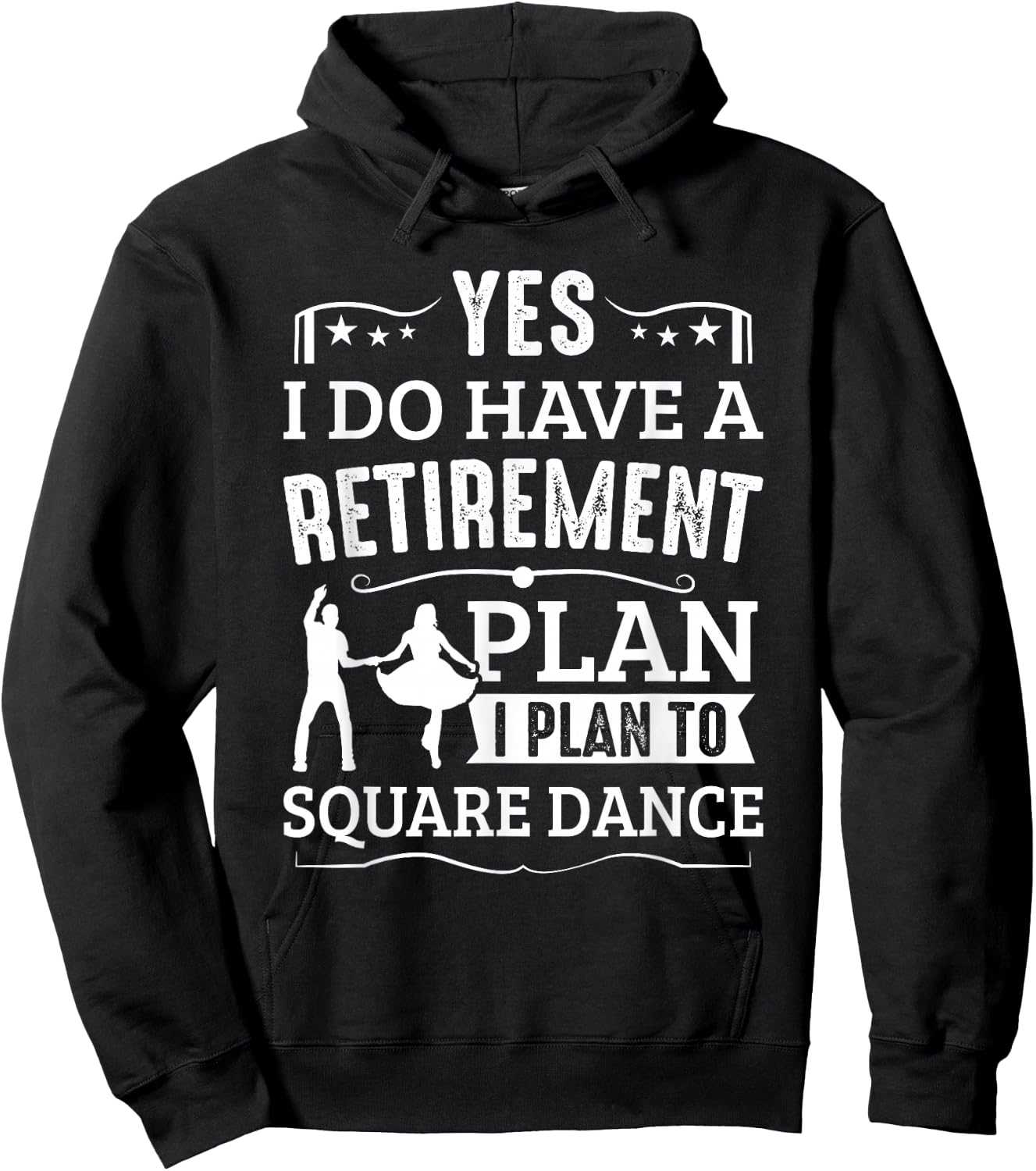 Square Dance Retirement Plan Plan To Square Dance Dancer Hoodie - Hoodie | Black