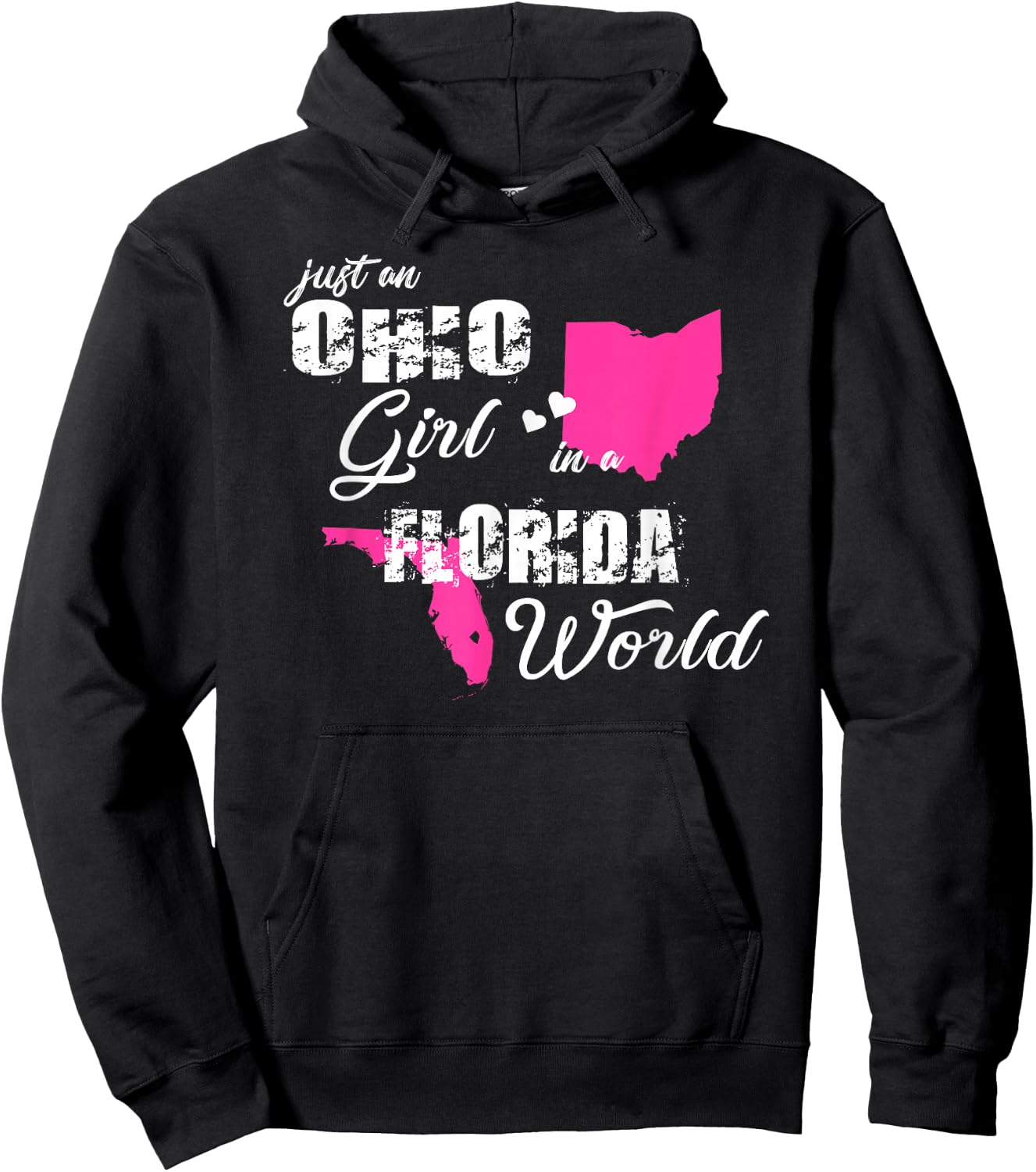 Funny Ohio Shirts Just an Ohio girl in a Florida Hoodie - Hoodie | Black