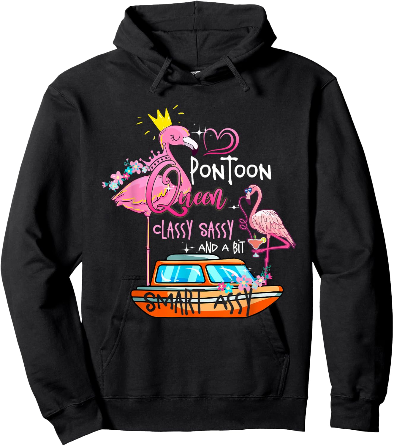 Pontoon Queen Classy Sassy And A Bit Smart Assy Hoodie - Hoodie | Black