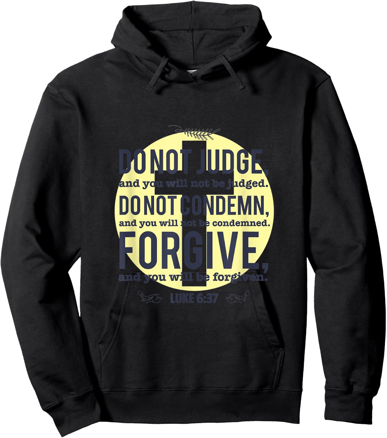 Do Not Judge Spiritual Religious Christian Luke 6:37 Hoodie - Hoodie | Black