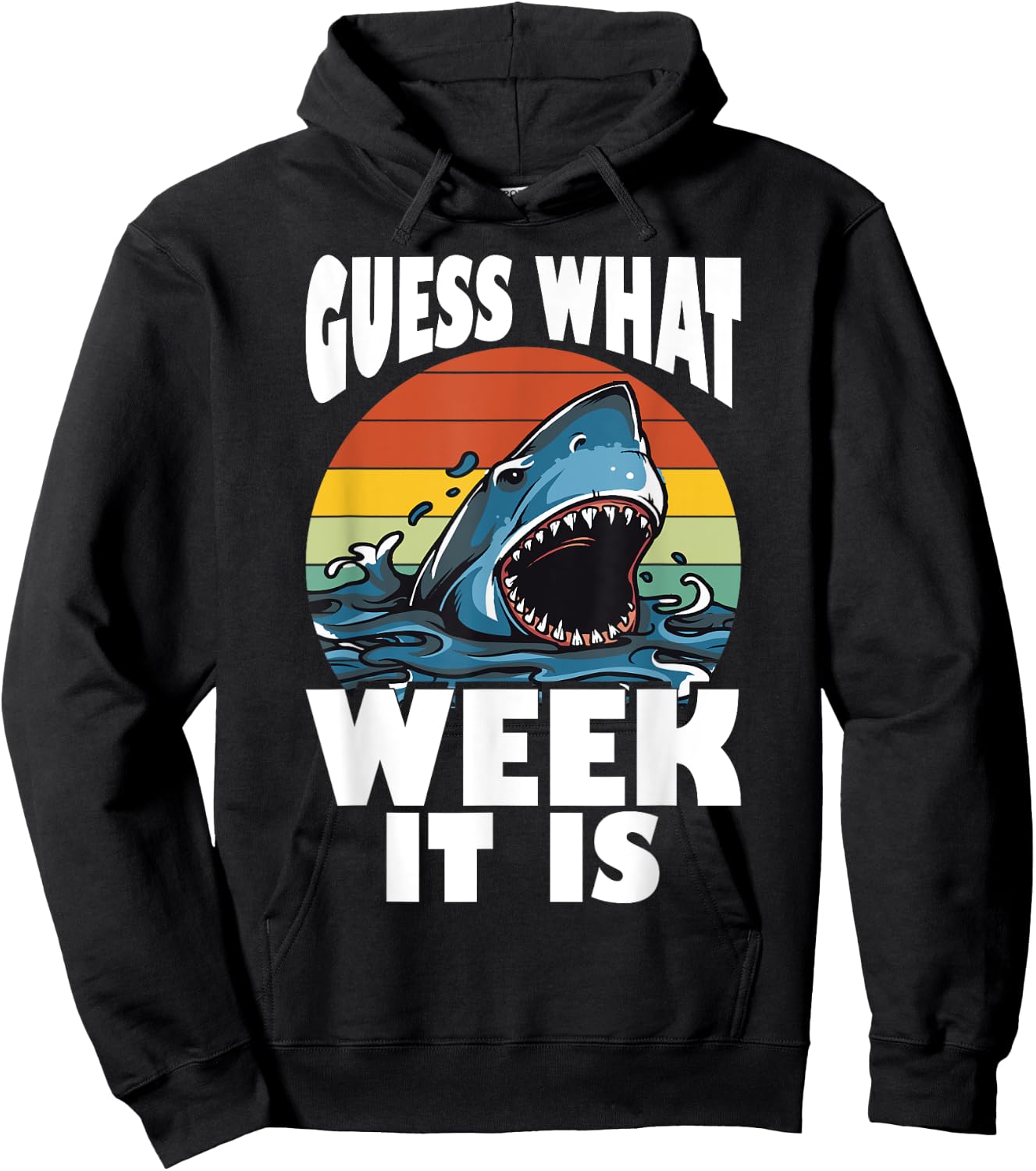 Shark - Guess What Week It Is - Funny Menstruation Hoodie - Hoodie | Black