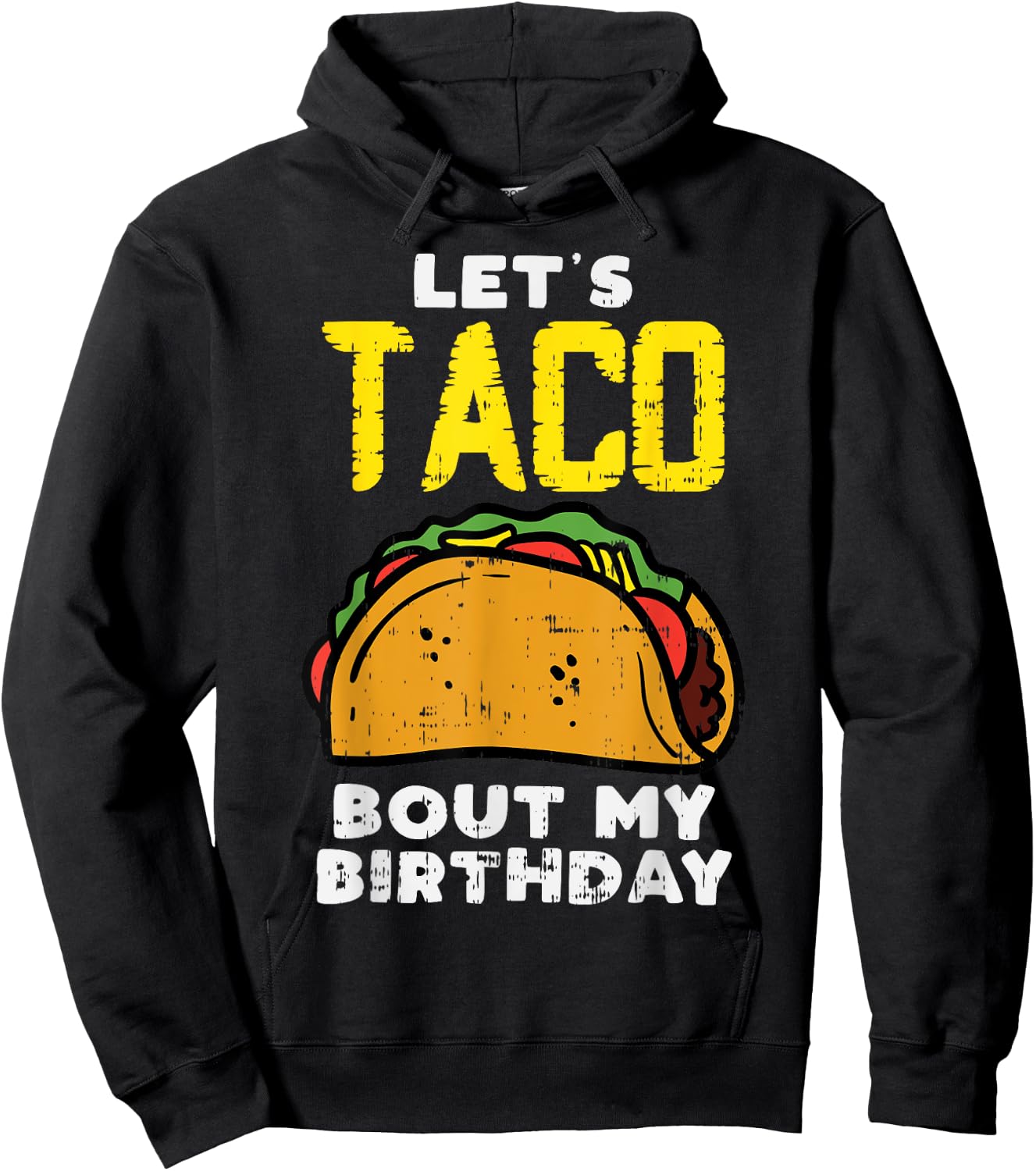 Lets Taco Bout My Birthday Fun Born on Cinco De Mayo Mexican Hoodie - Hoodie | Black