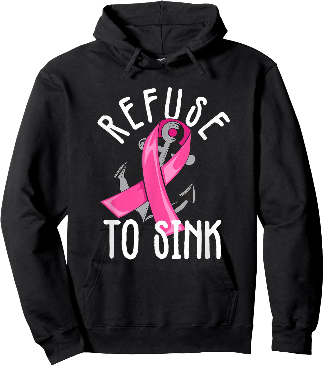 Refuse To Sink Pink Ribbon Anchor Breast Cancer Campaign Hoodie - Hoodie | Black