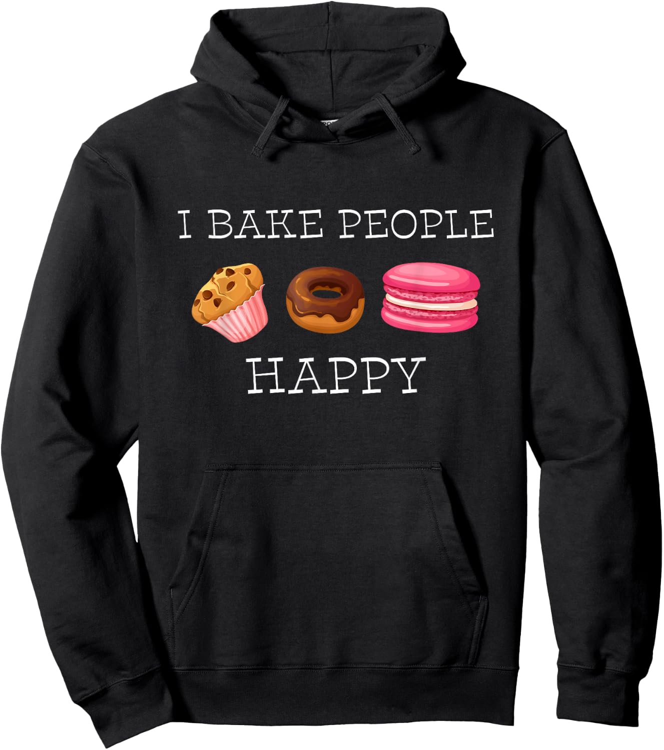 I Bake People Happy Pastry Chef Cake and Pie Baker Hoodie - Hoodie | Black