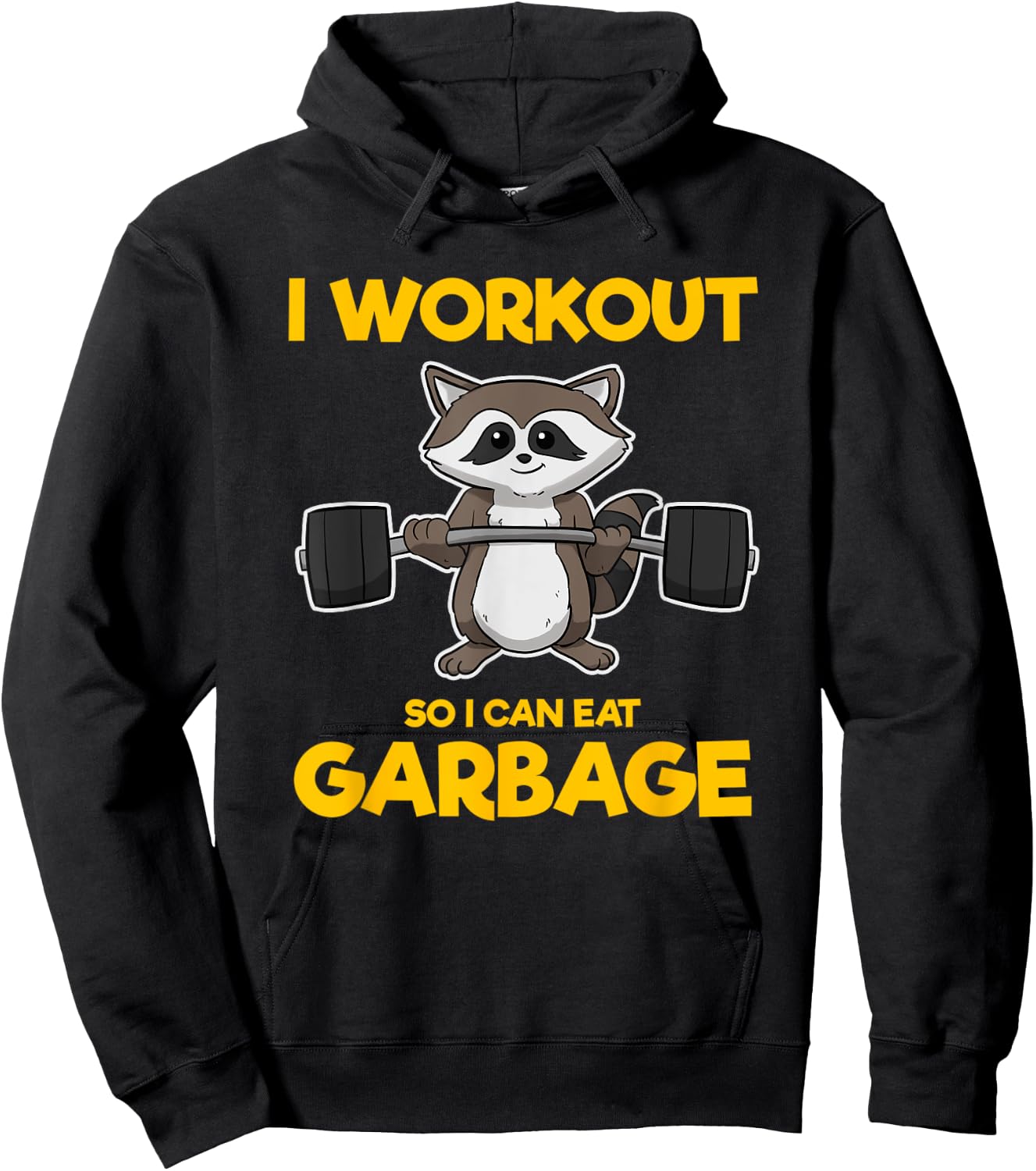 I Workout So I Can Eat Garbage Raccoon Fitness Gym Hoodie - Hoodie | Black