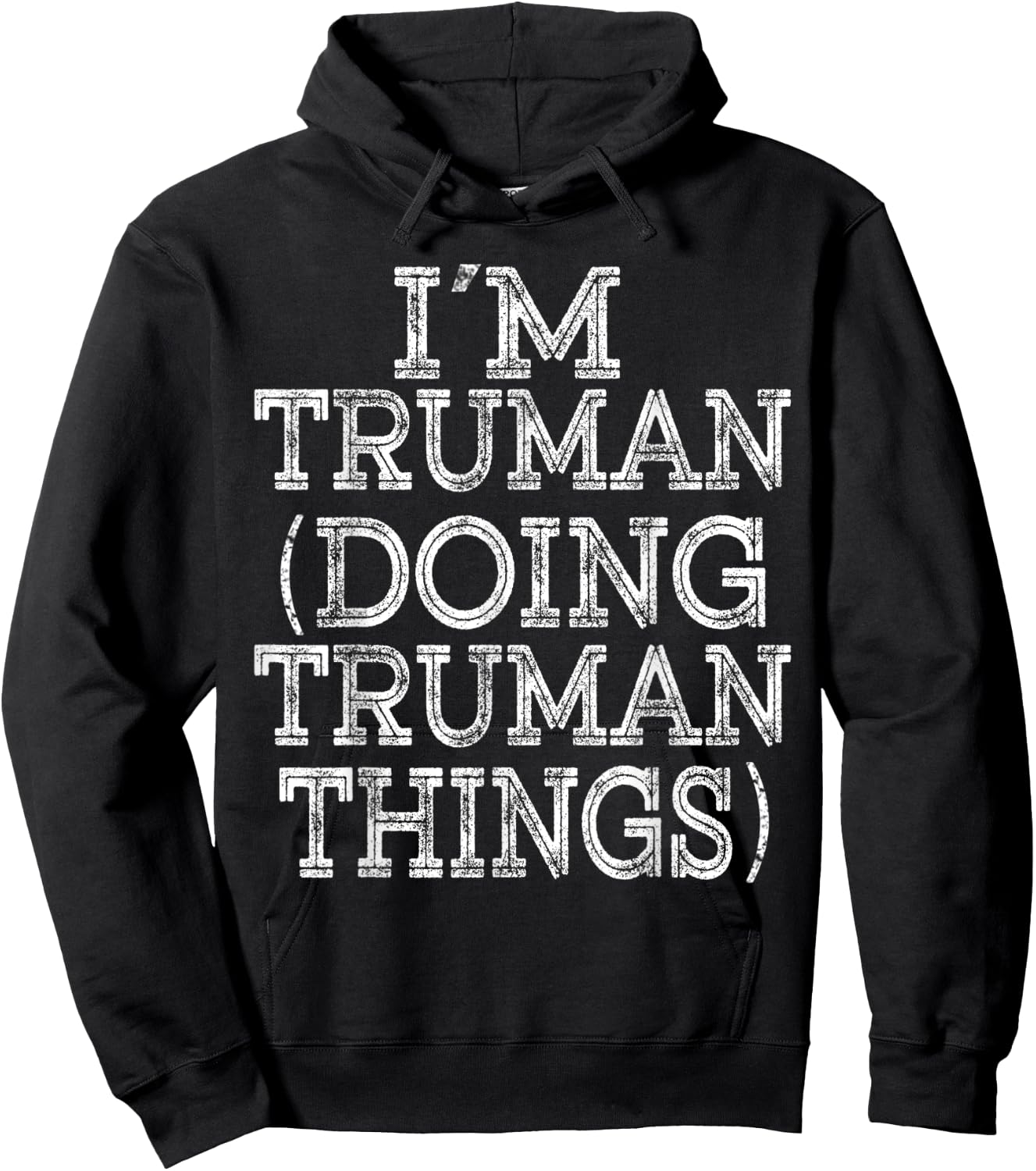 I'M TRUMAN DOING TRUMAN THINGS Family Reunion First Name Hoodie - Hoodie | Black