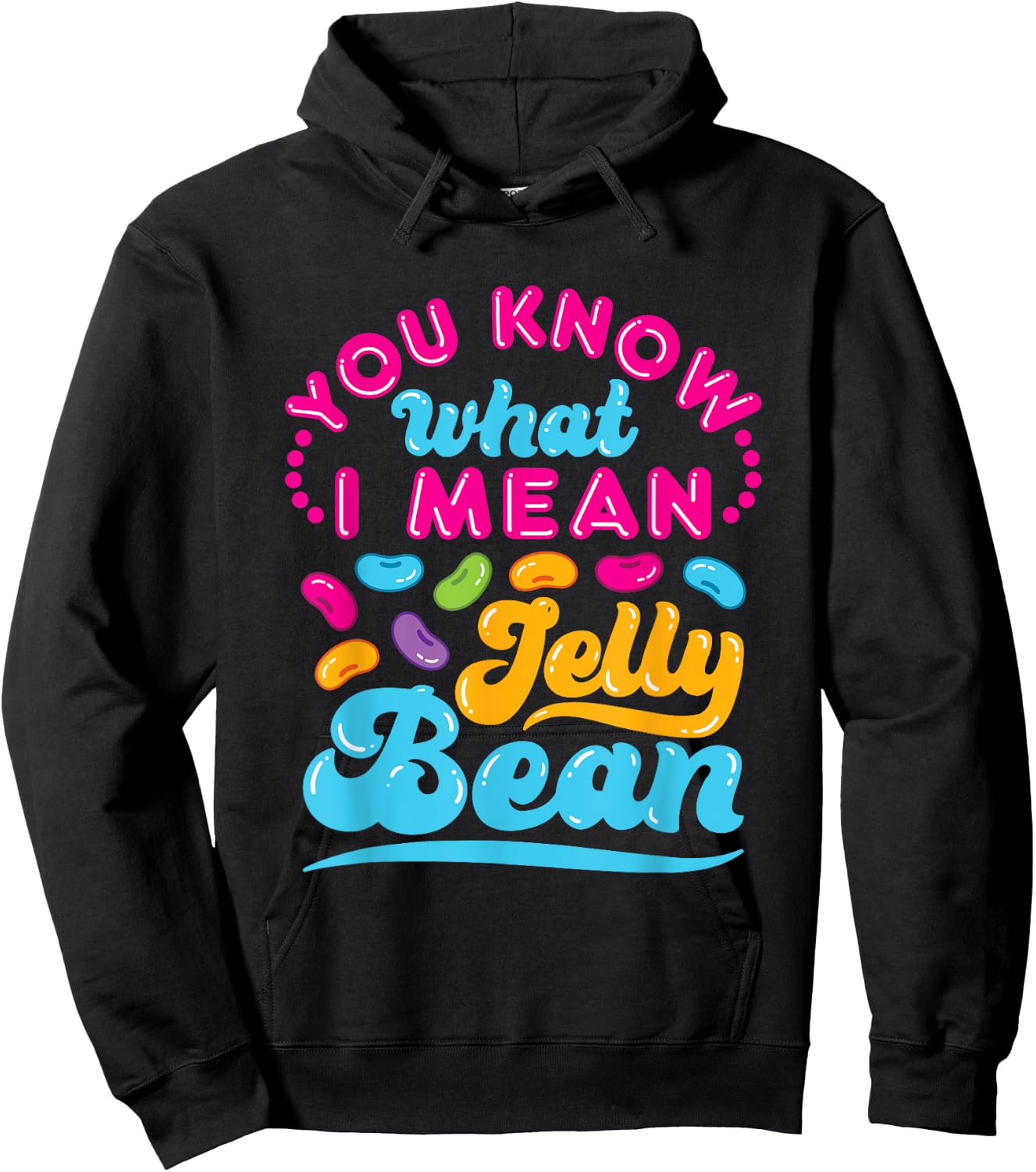 You Know What I Mean Jelly Bean Retro Saying Sweets Lover Hoodie - Hoodie | Black