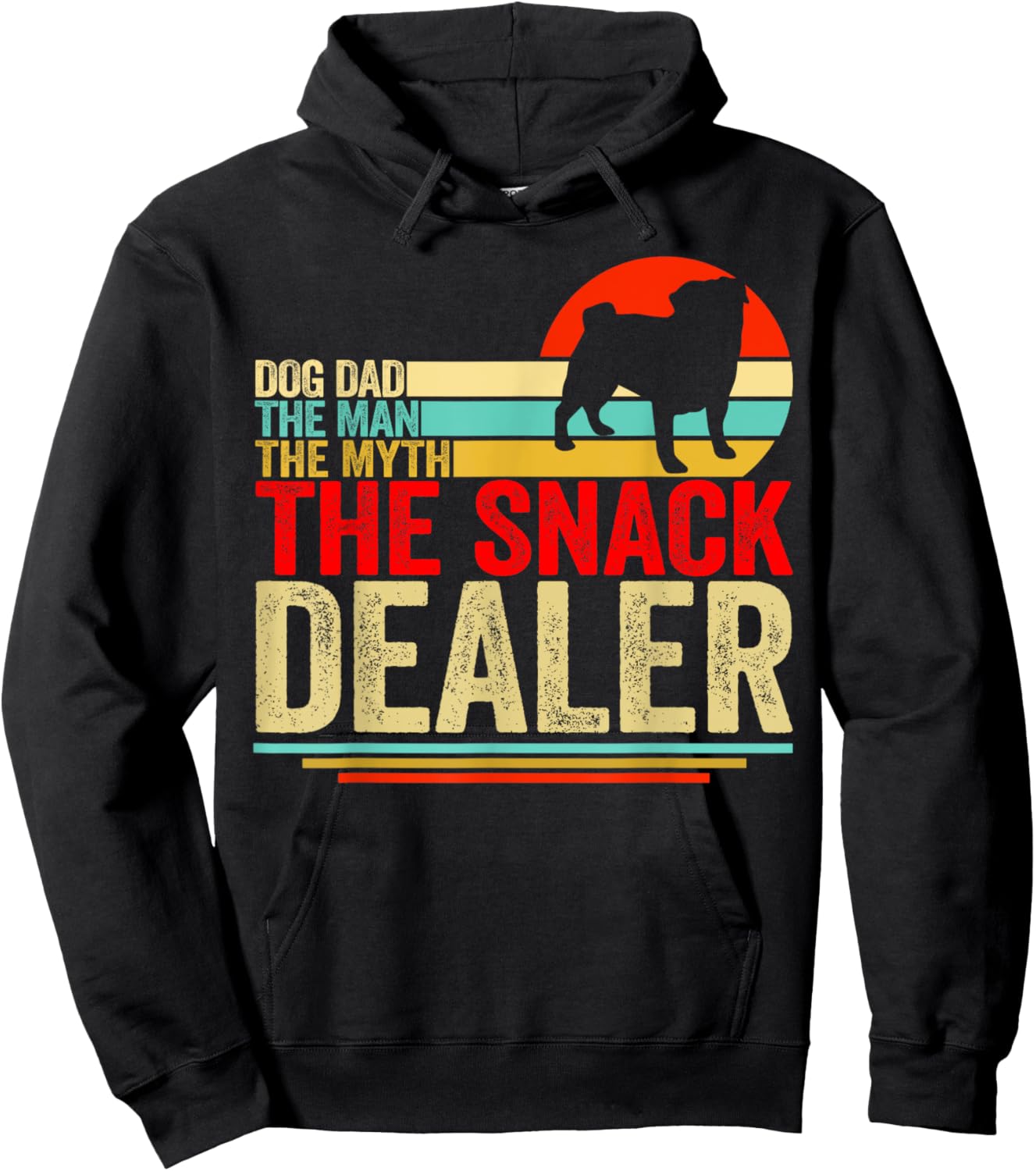 Pug Dog Dad The Man The Myth Snack Dealer Fathers Day Hoodie - Hoodie | Black