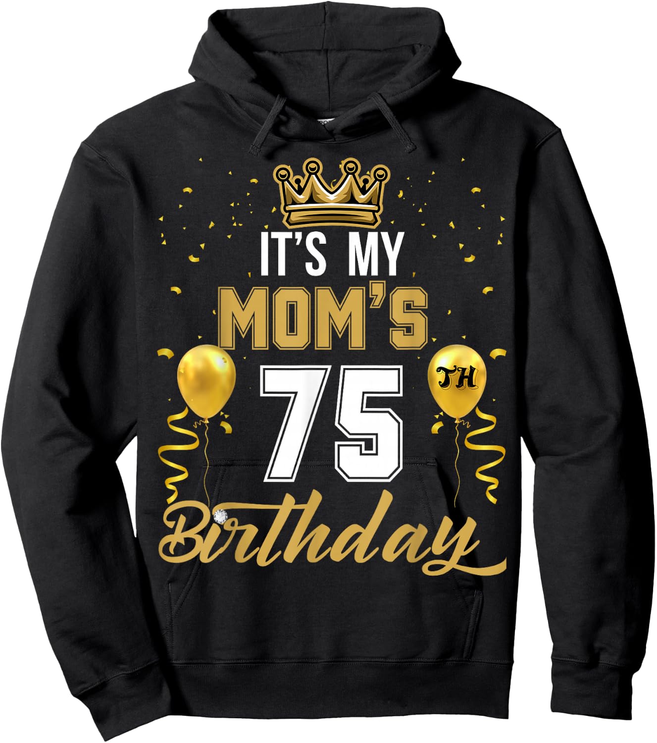 It's My Mom's 75th Birthday Ideas Celebrate Adults Vintage Hoodie - Hoodie | Black