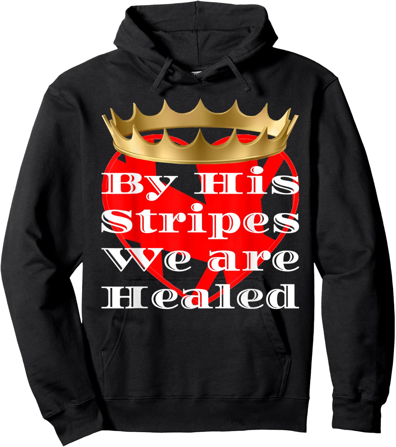 By His Stripes We Are Healed Religious Hoodie - Hoodie | Black
