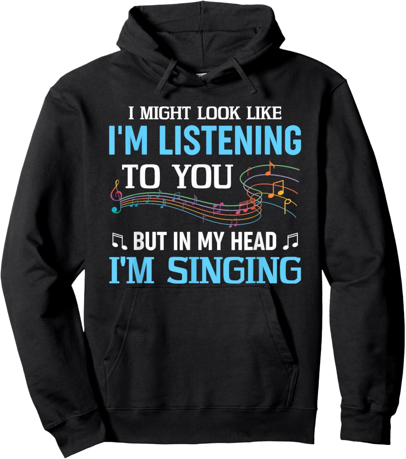 In My Head I'm Singing Singer Music Hoodie - Hoodie | Black
