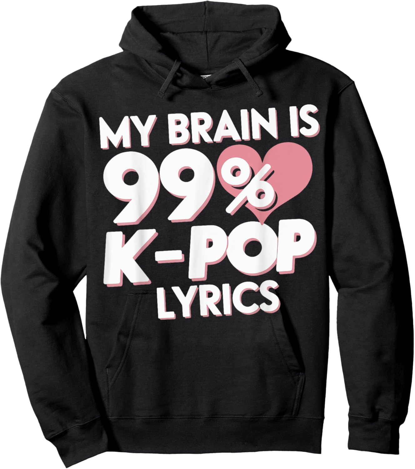 My Brain Is 99% K-Pop Lyrics Hoodie - Hoodie | Black