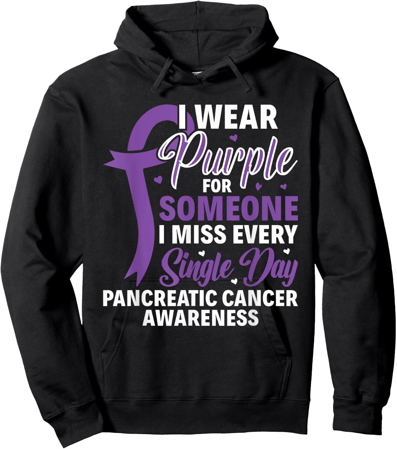 I Wear Purple For Someone Pancreatic Cancer Awareness Hoodie - Hoodie | Black
