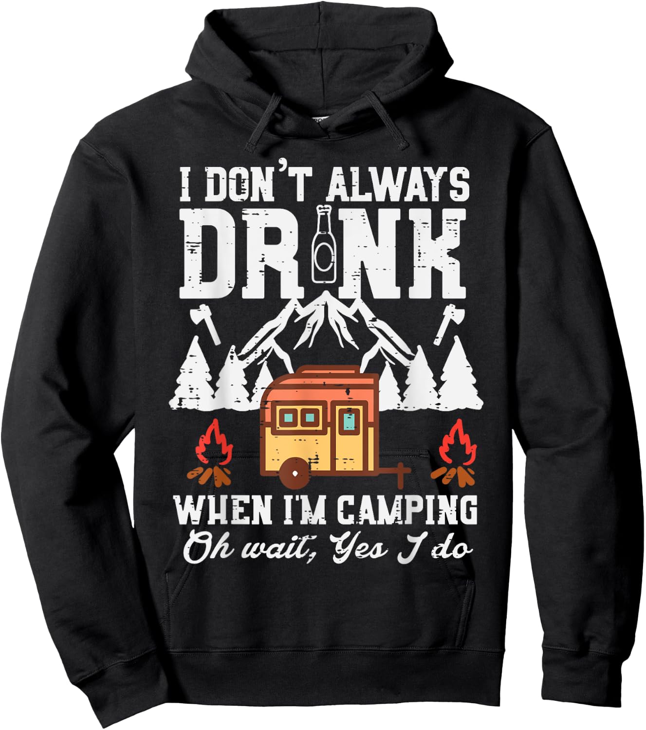 I Dont Always When Camping Oh Wait Funny Camp Van Men Women Hoodie - Hoodie | Black