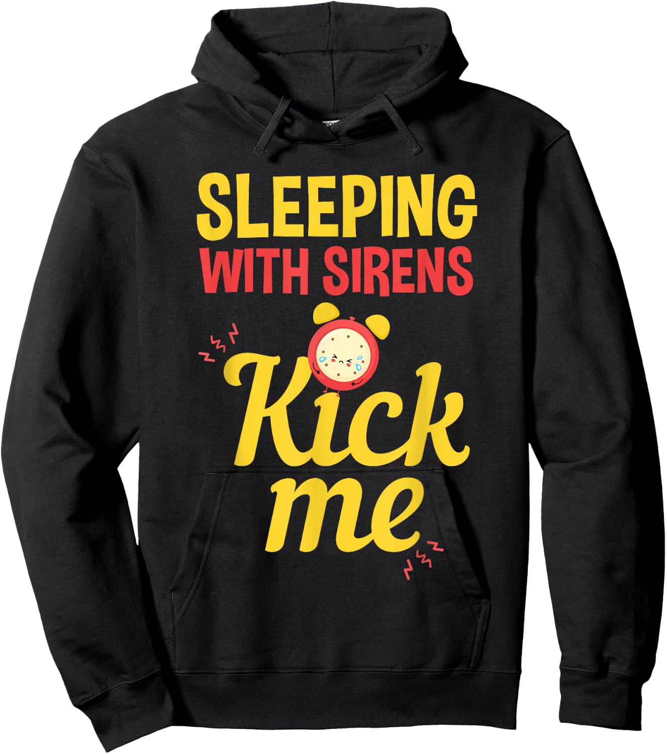 Funny Sleeping Sirens Kick Me Mothers gift Hoodie - Hoodie | Black