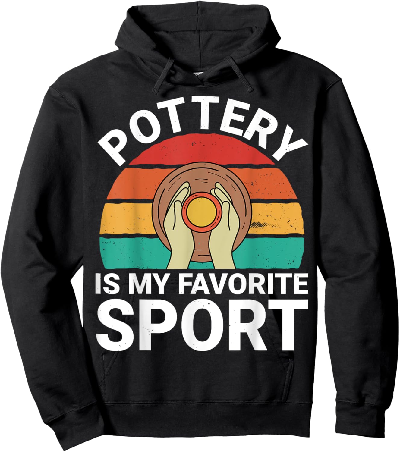Pottery Is My Favorite Sport - Ceramics Artist Clay Pottery Hoodie - Hoodie | Black
